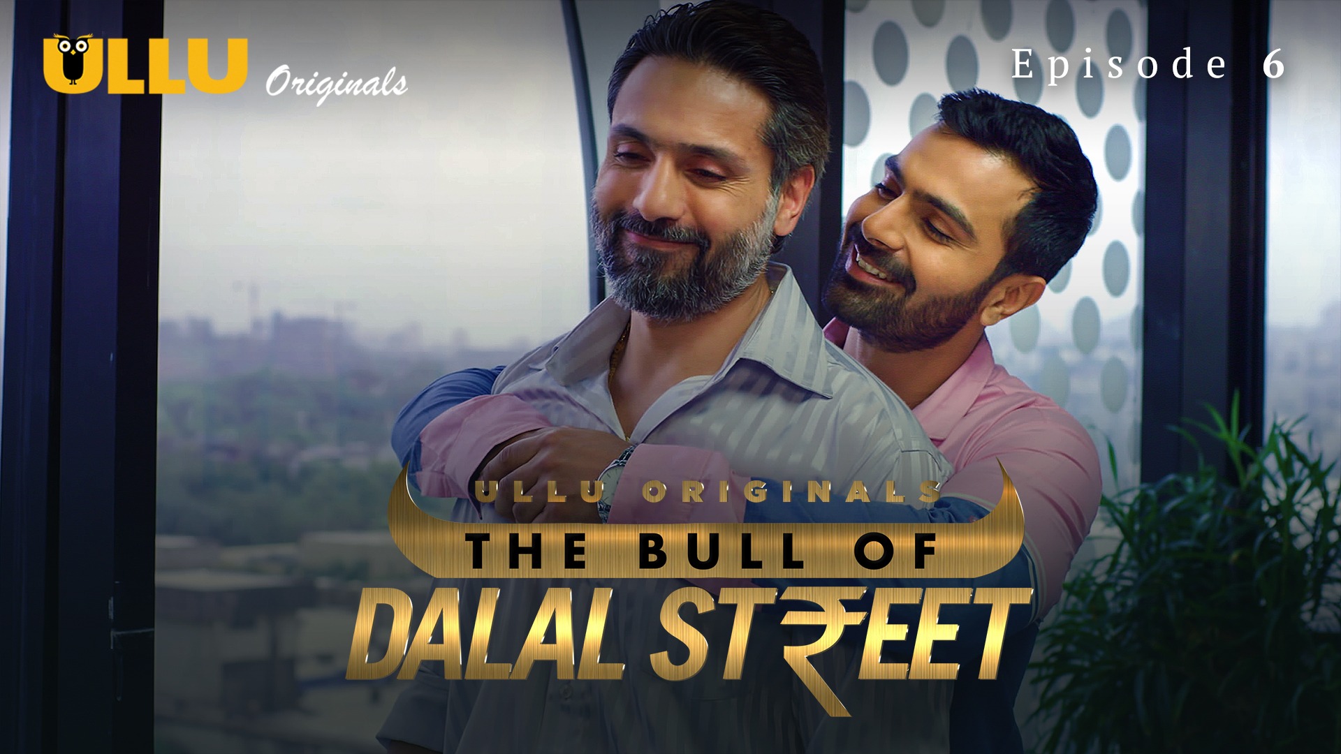 The Bull Of Dalal Street S01 EP06 Ullu Hindi Hot Web Series