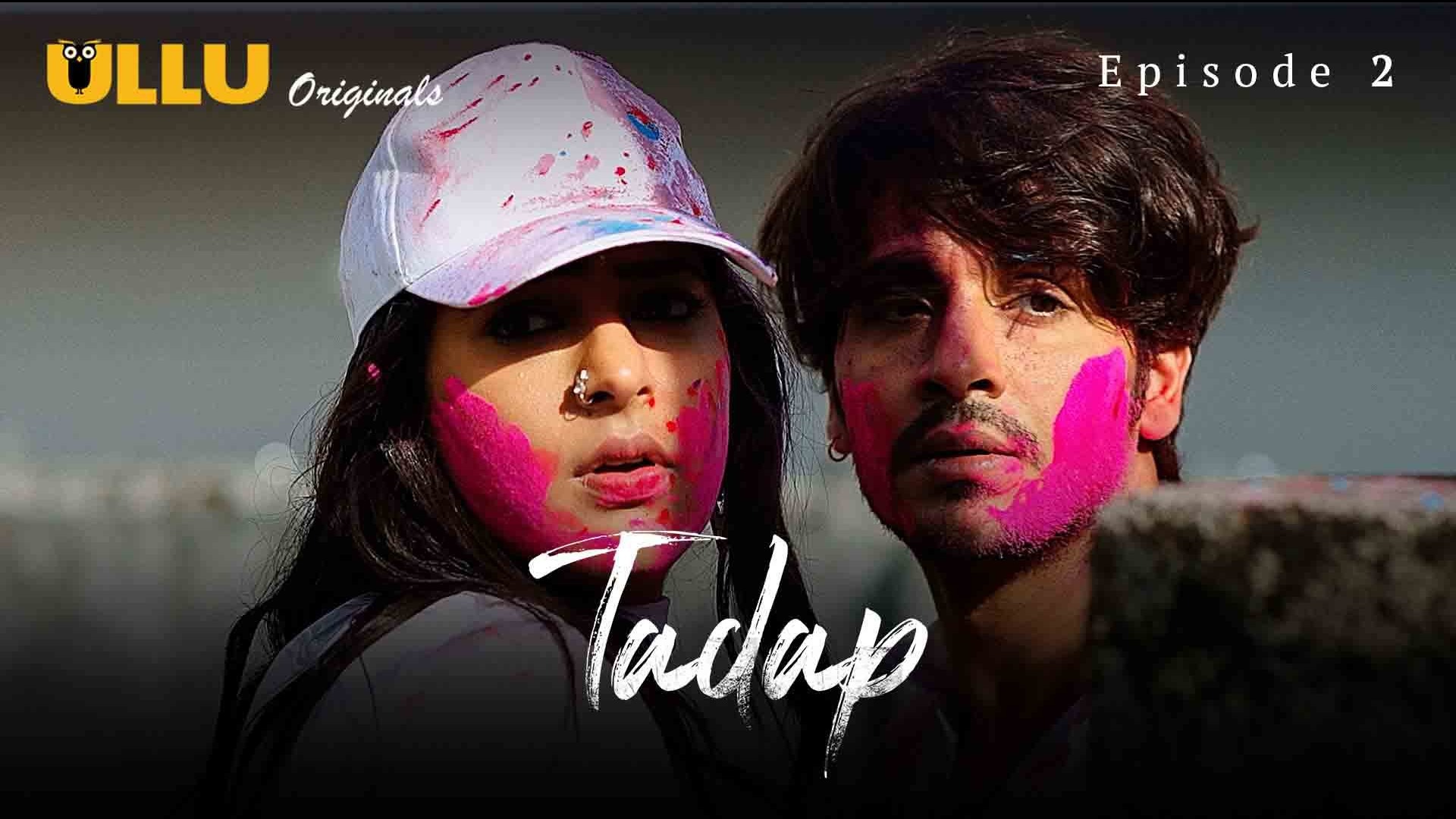 Tadap S01 EP02 Ullu Hindi Hot Web Series