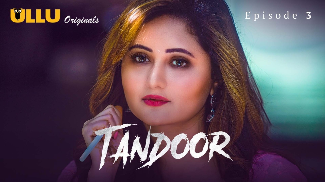 Tandoor S01 EP03 Ullu Hindi Hot Web Series