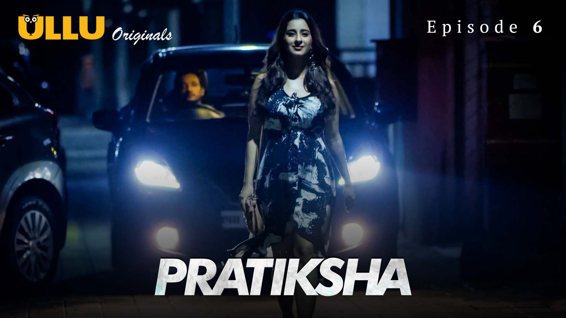 Pratiksha Episode 6 Ullu Hindi Hot Web Series