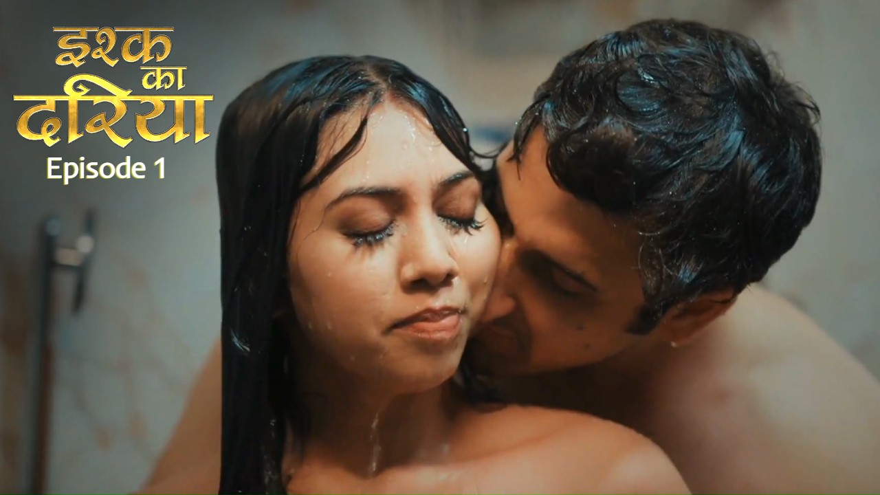 Ishq Ka Dariya E01 2025 Hindi Hot Web Series - Ratri