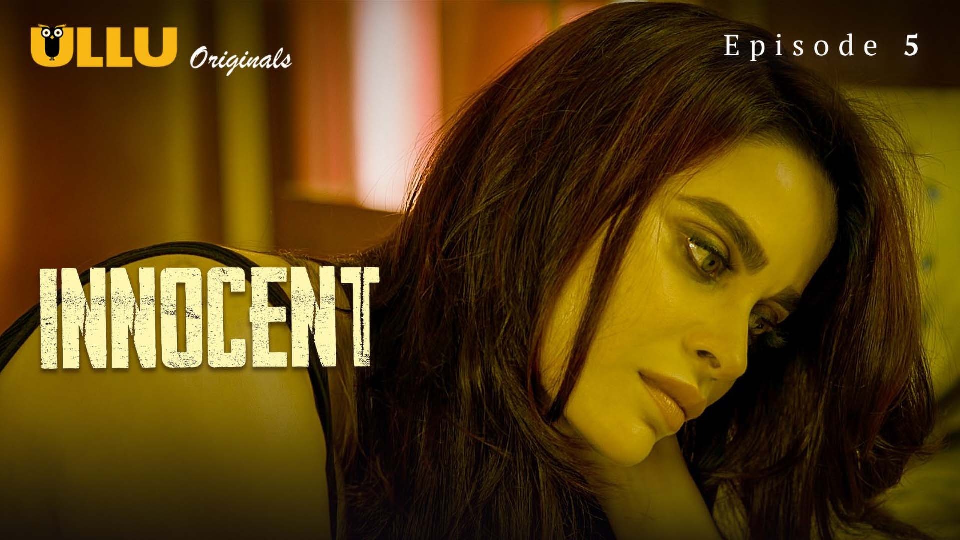 Innocent Episode 5 Ullu Hindi Hot Web Series