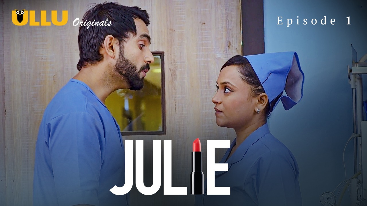 Julie Episode 1 Ullu Hindi Hot Web Series