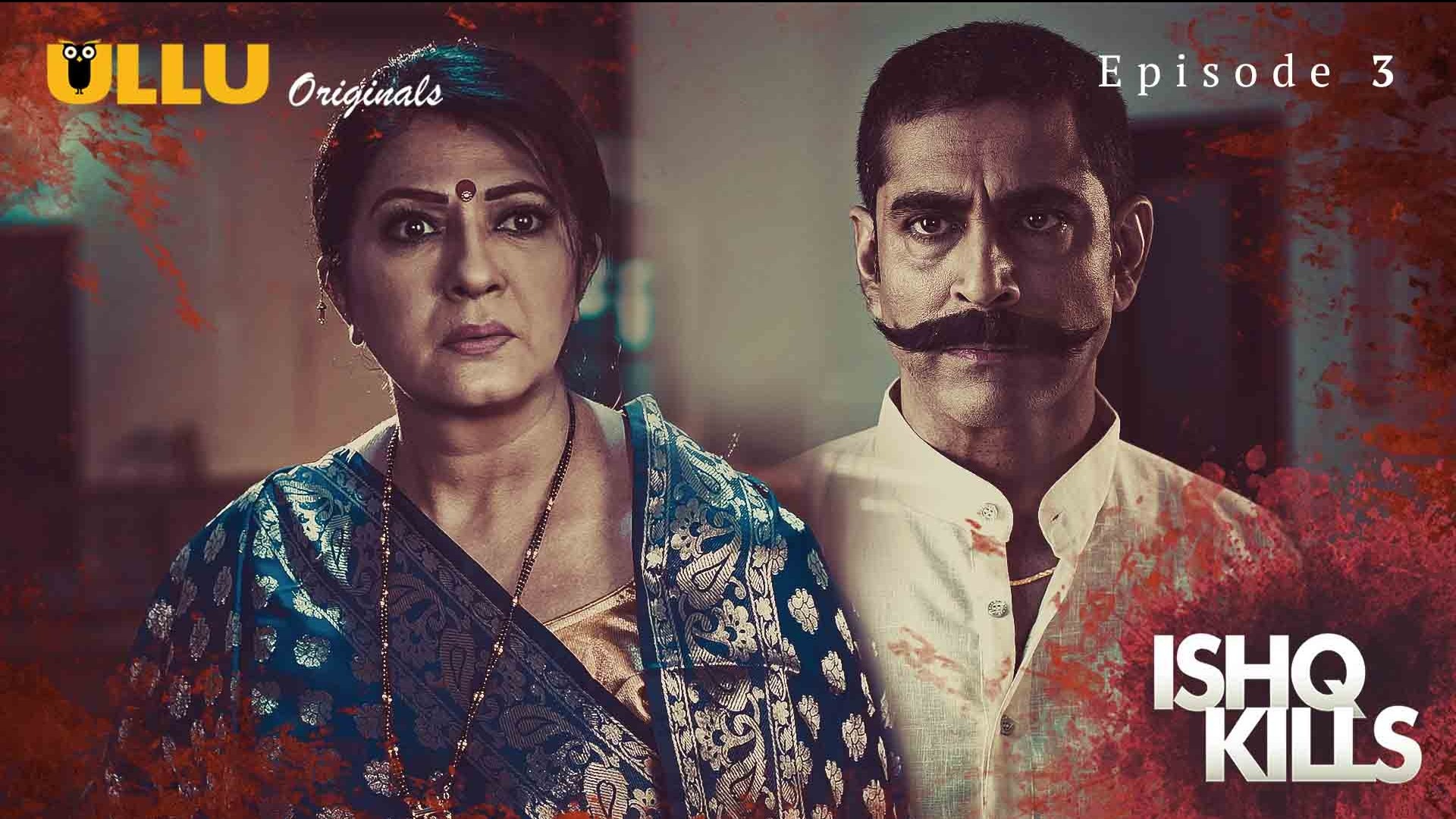Ishq Kills Episode 3 Ullu Hindi Hot Web Series