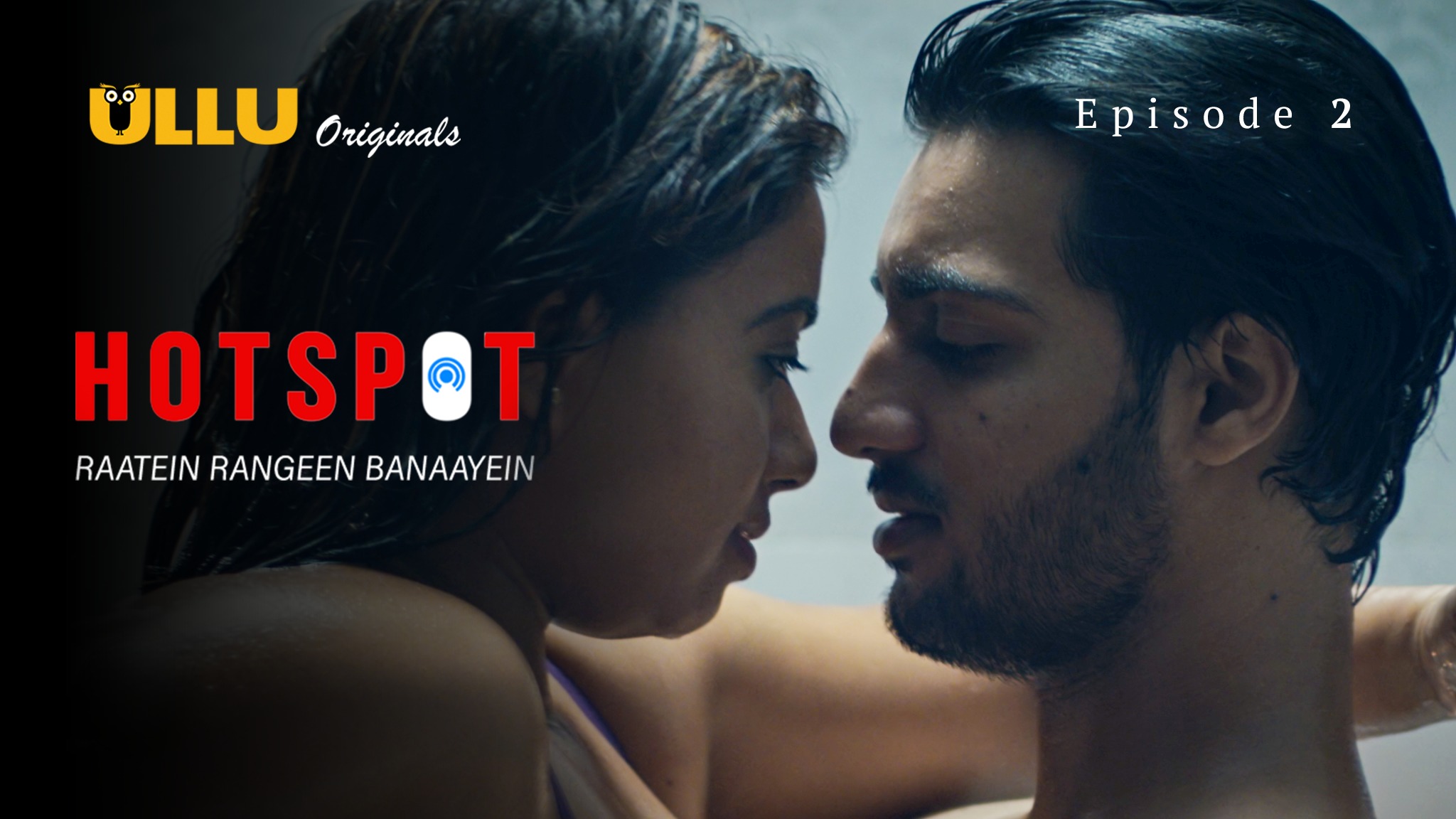 Hotspot Raatein Rangeen Banaayein Episode 2 Ullu Hindi Hot Web Series