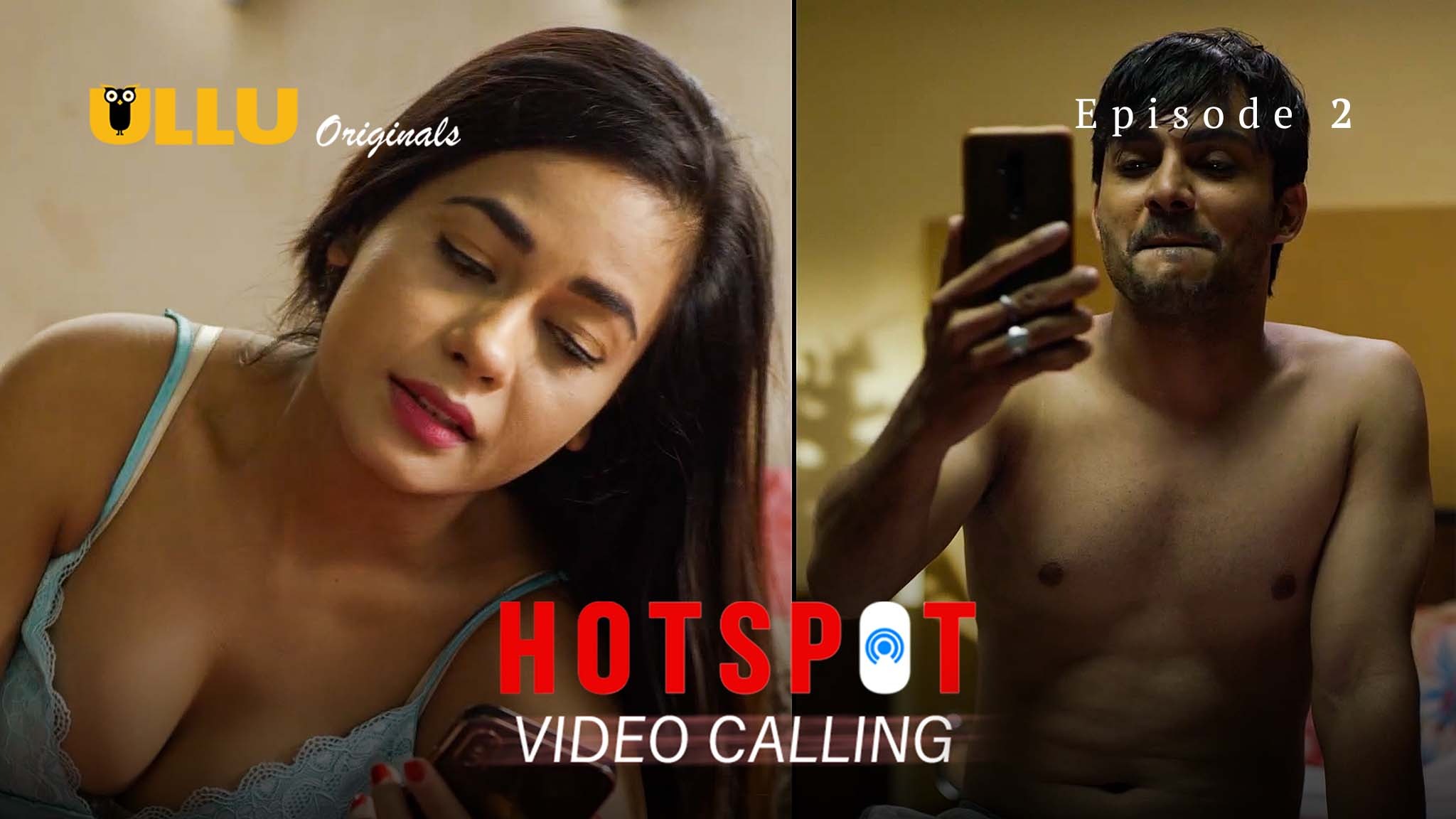 Hotspot Video Calling Episode 2 Ullu Hindi Hot Web Series