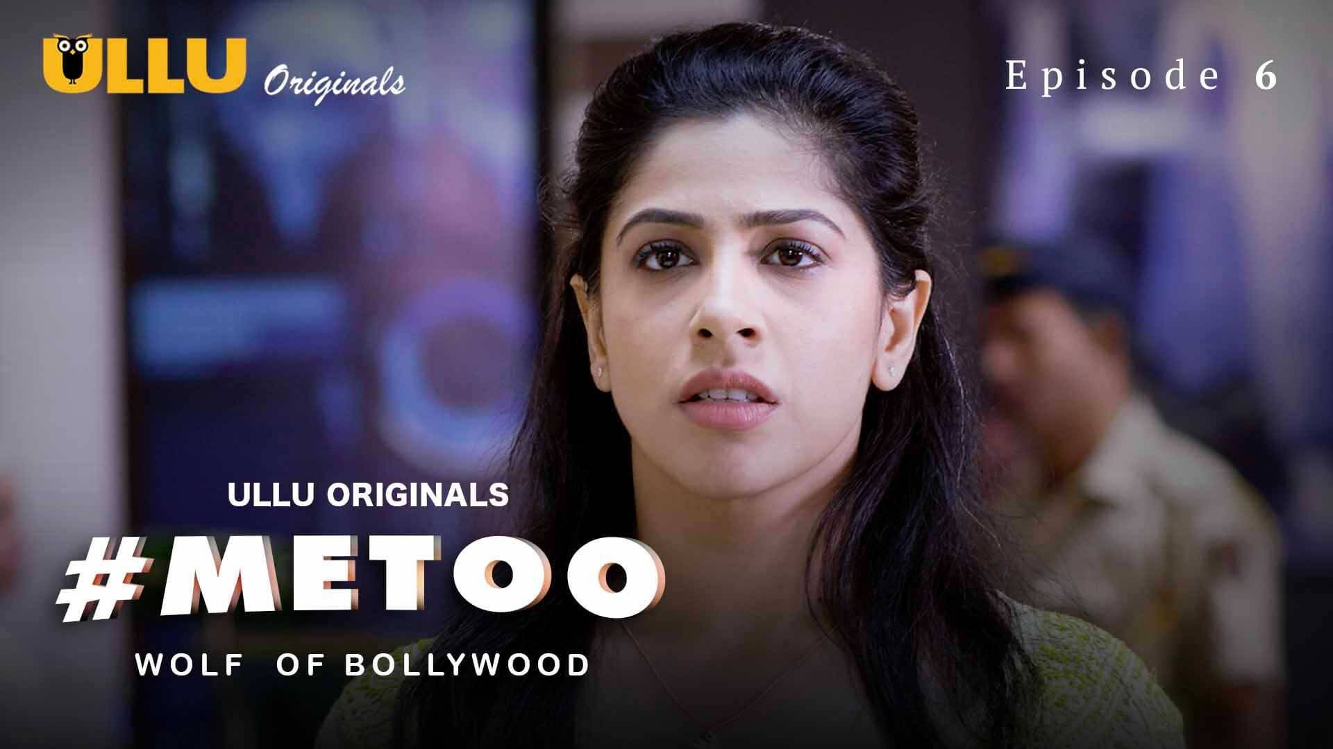 MeToo Wolf Of Bollywood Episode 6 Ullu Hindi Hot Web Series