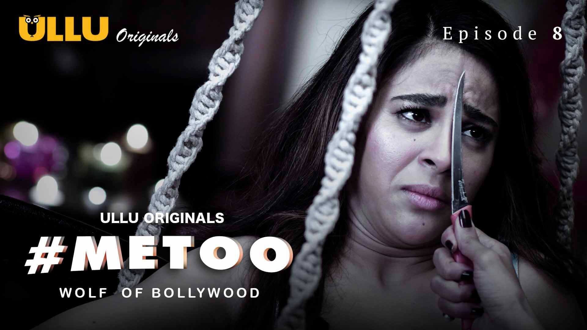 MeToo Wolf Of Bollywood Episode 8 Ullu Hindi Hot Web Series