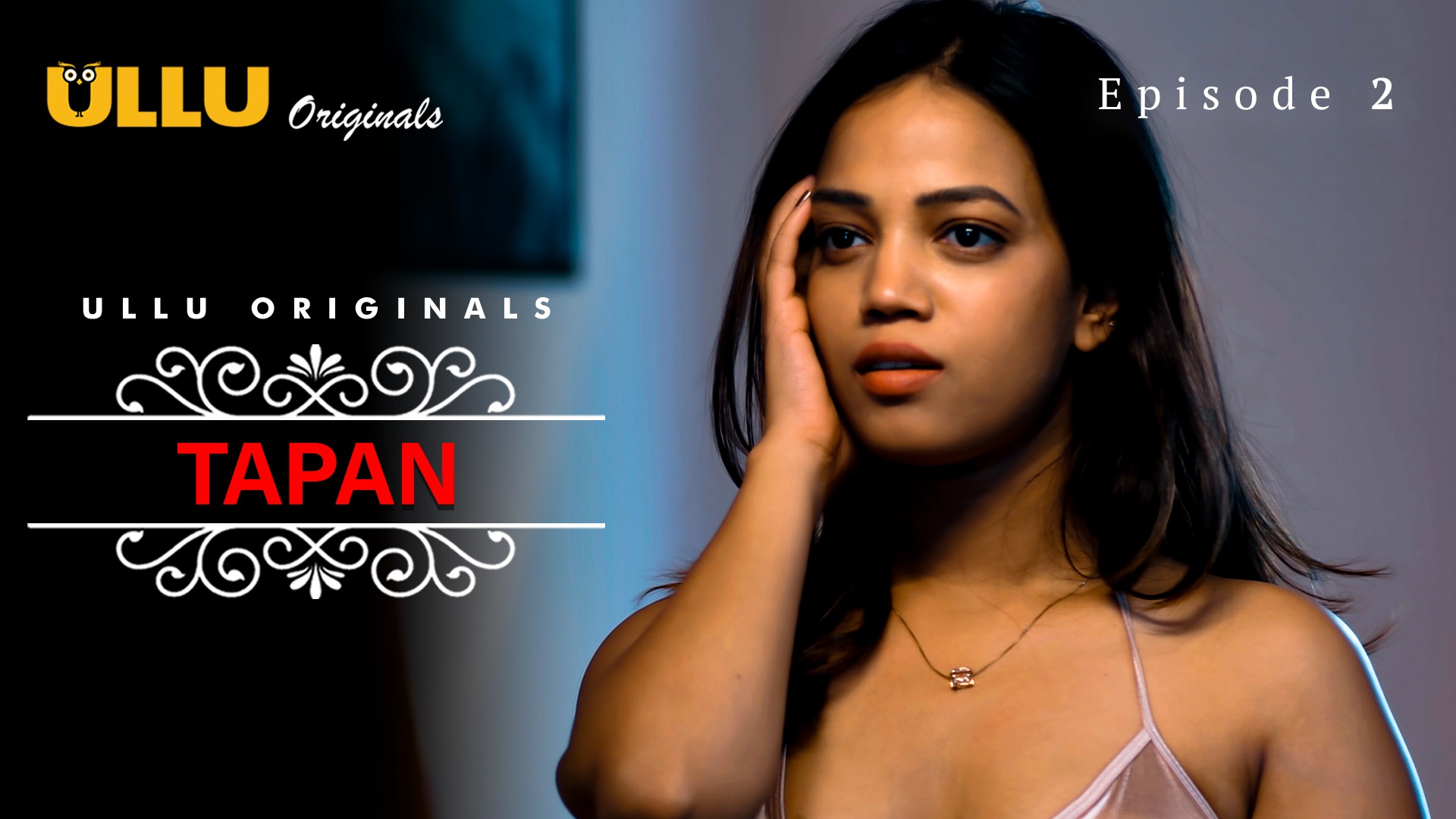 Tapan Episode 2 Ullu Hindi Hot Web Series