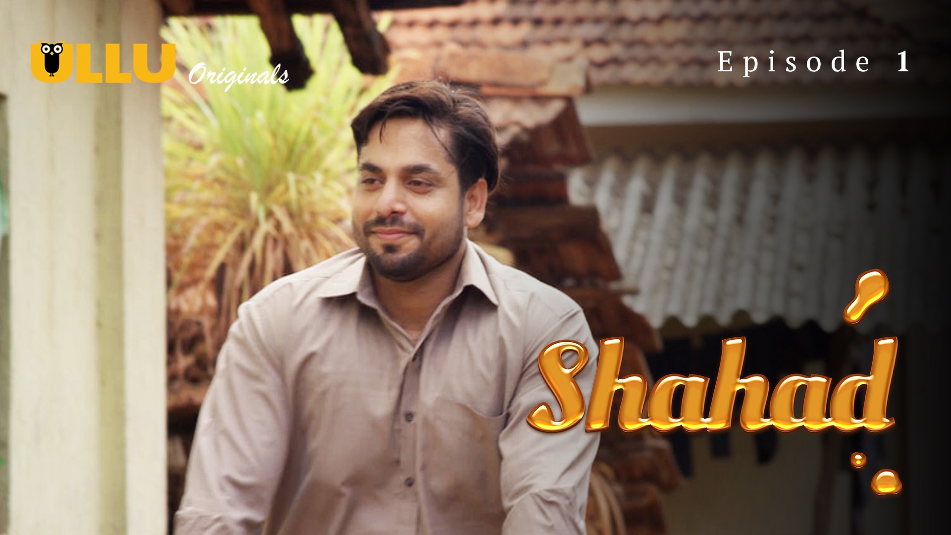 Shahad Episode 1 Ullu Hindi Hot Web Series