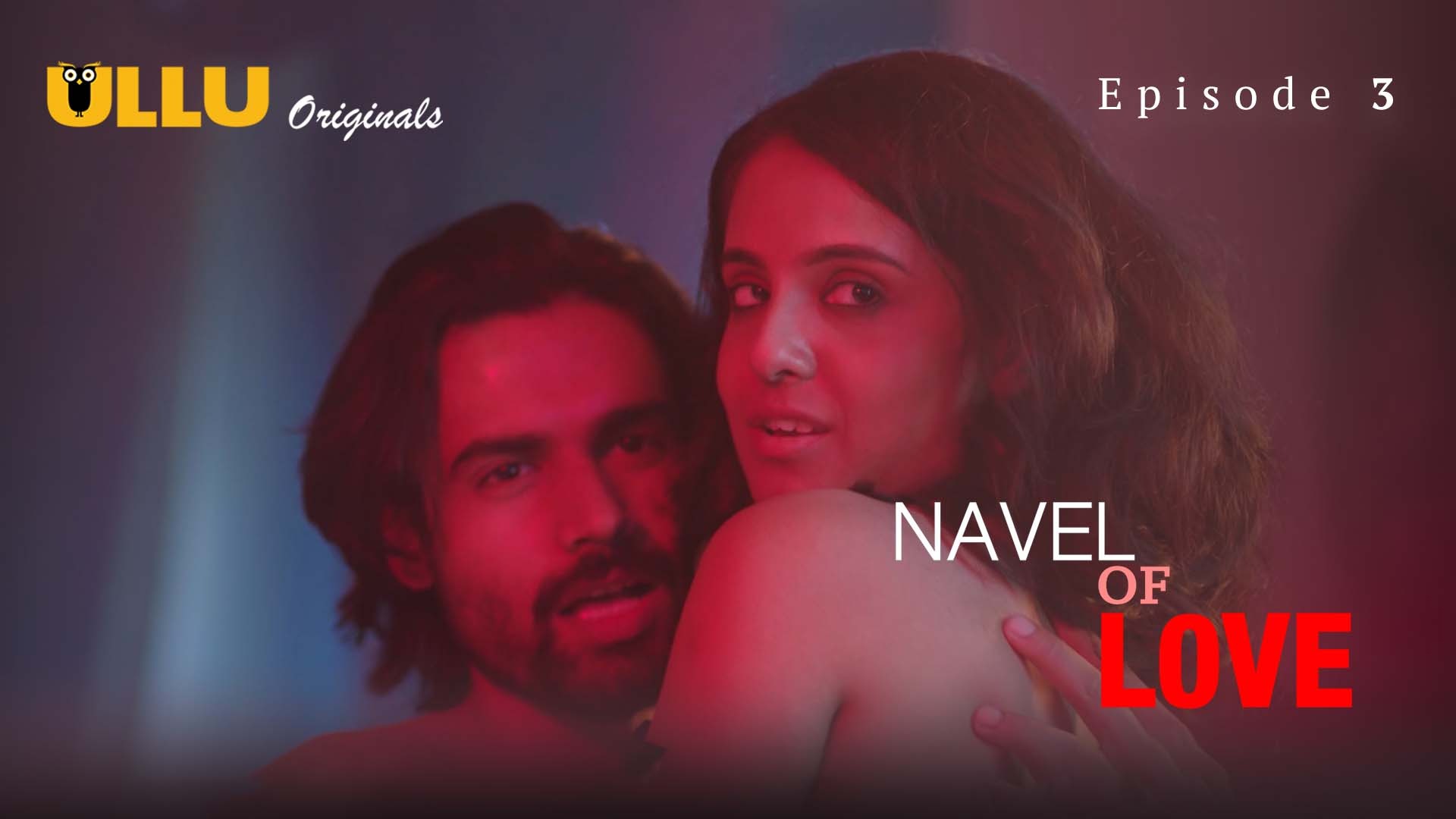 Navel Of Love Episode 3 Ullu Hindi Hot Web Series