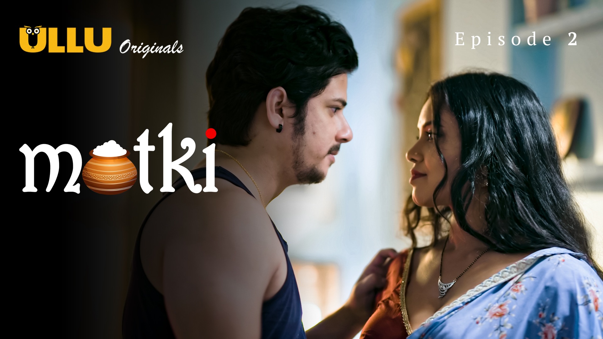 Matki Episode 2 Ullu Hindi Hot Web Series
