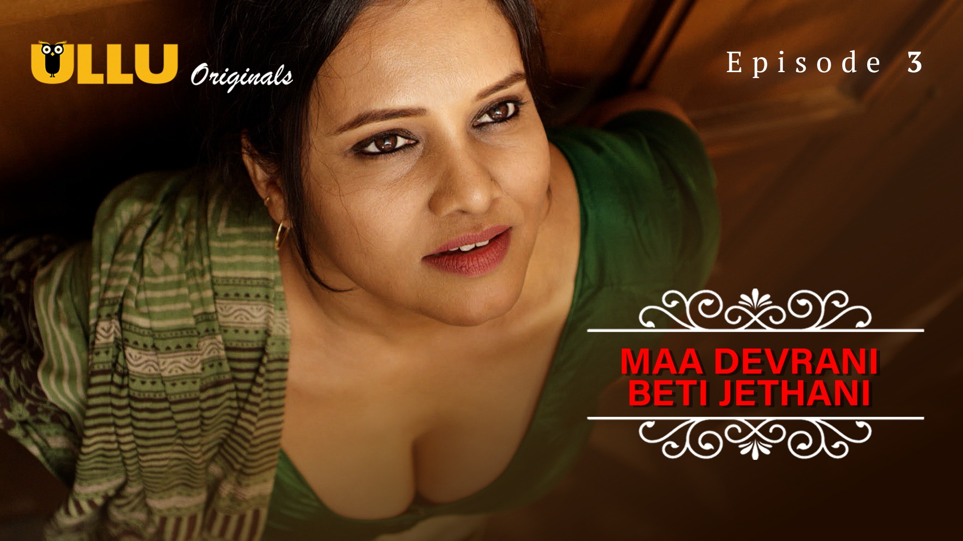 Maa Devrani Beti Jethani Episode 3 Ullu Hindi Hot Web Series
