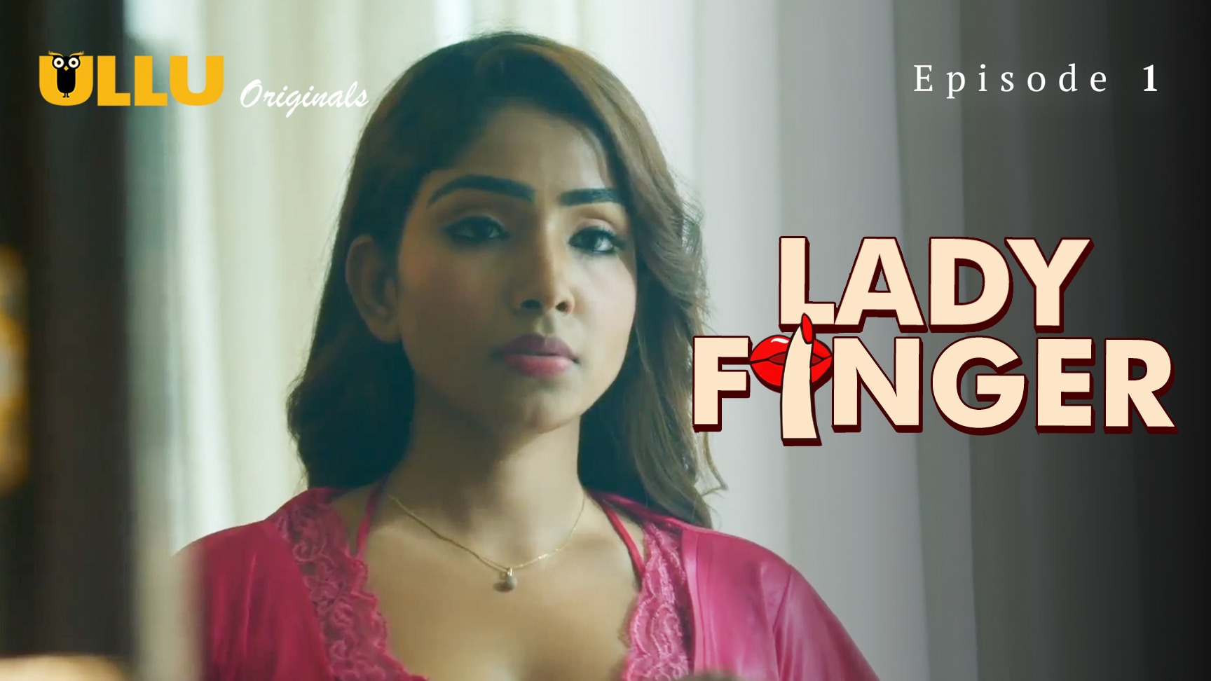 Lady Finger Episode 1 Ullu Hindi Hot Web Series