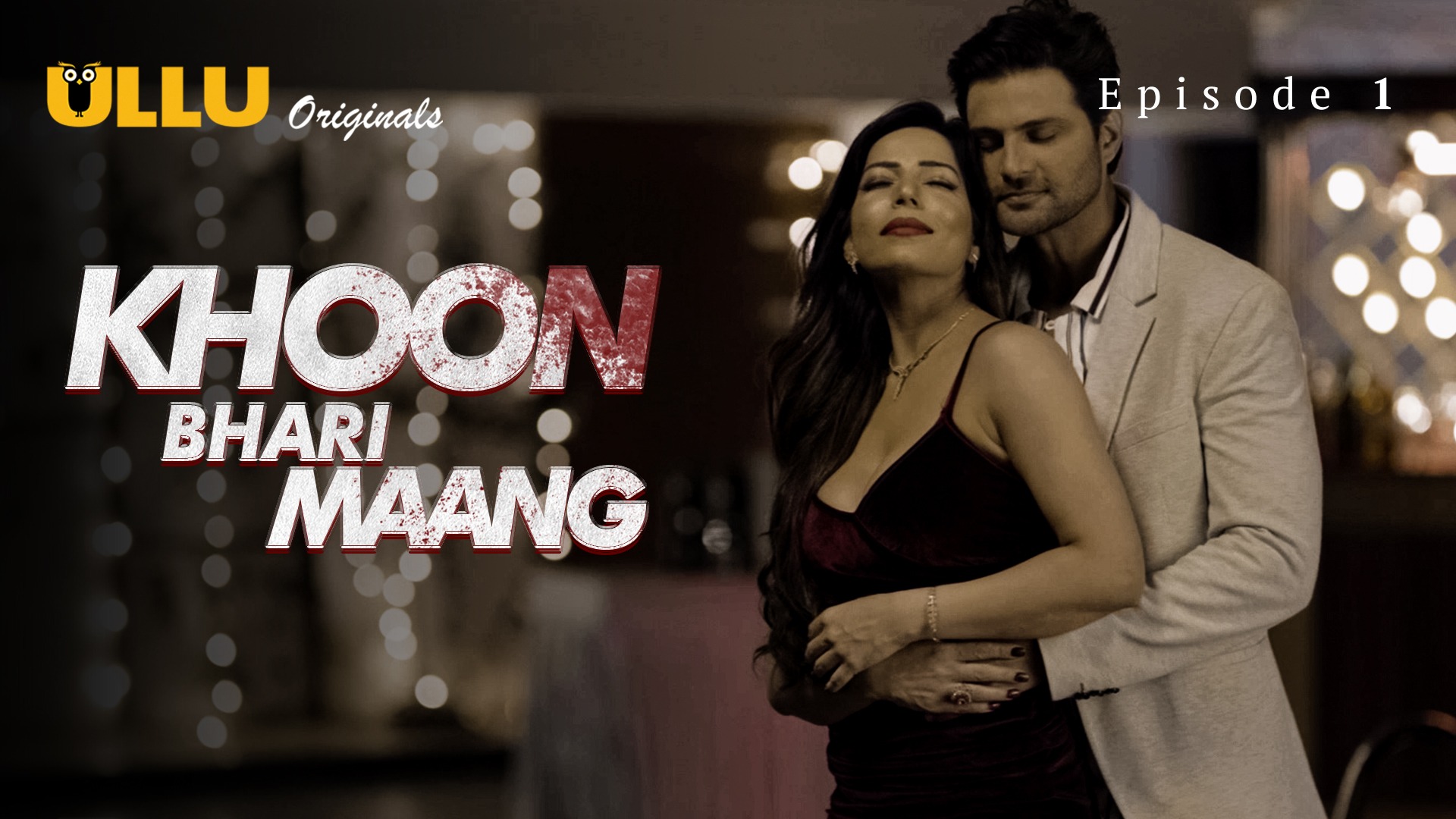Khoon Bhari Maang Episode 1 Ullu Hindi Hot Web Series