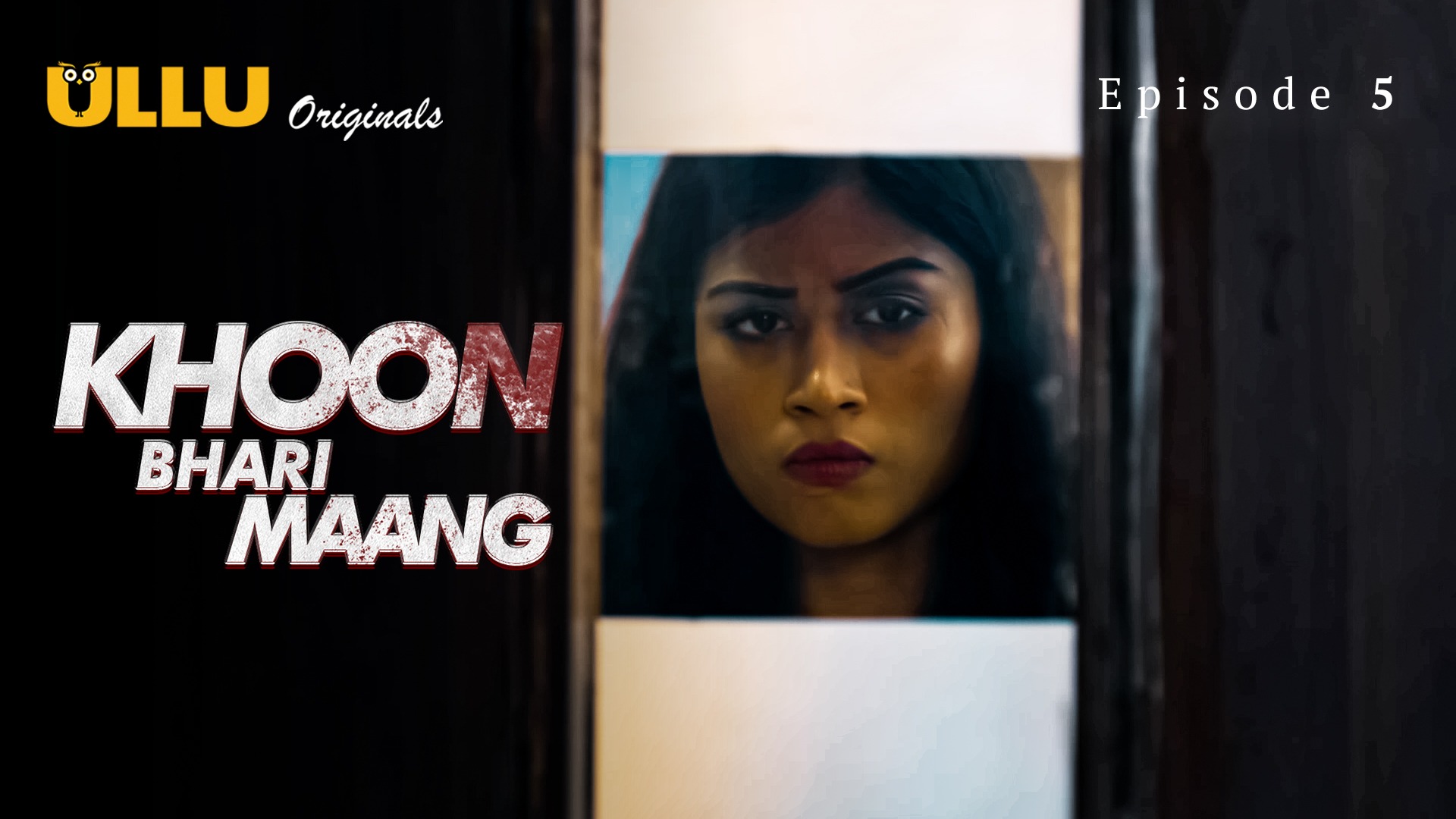 Khoon Bhari Maang Episode 5 Ullu Hindi Hot Web Series