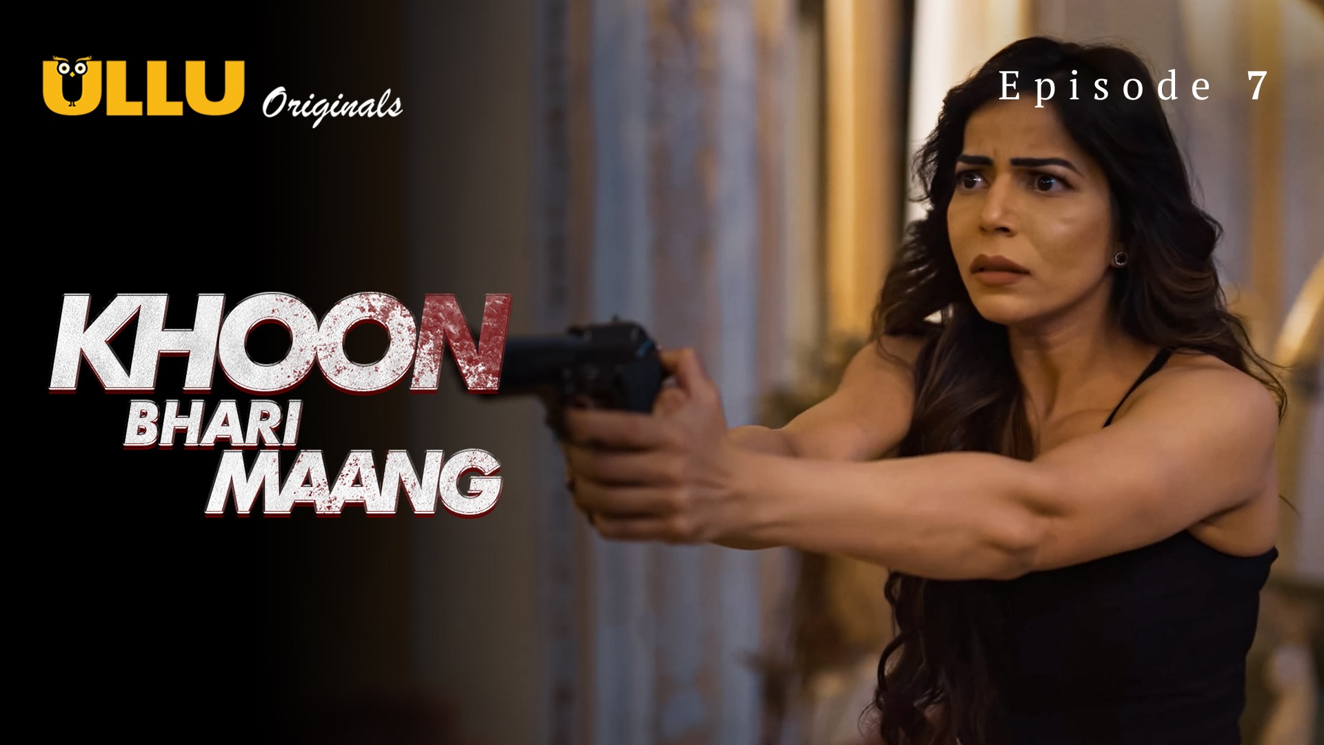 Khoon Bhari Maang Episode 7 Ullu Hindi Hot Web Series