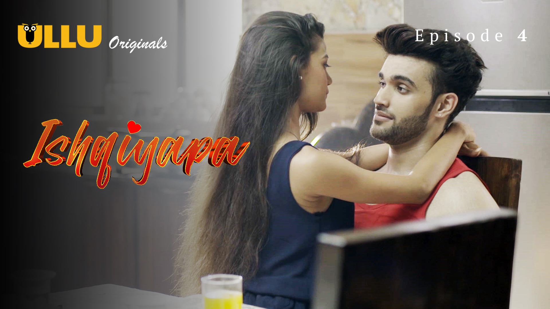 Ishqiyapa Episode 4 Ullu Hindi Hot Web Series