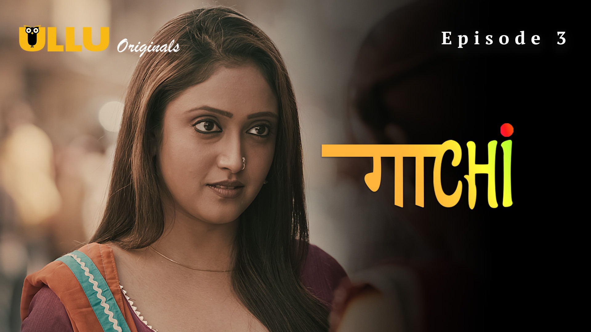 Gaachi Episode 3 Ullu Hindi Hot Web Series
