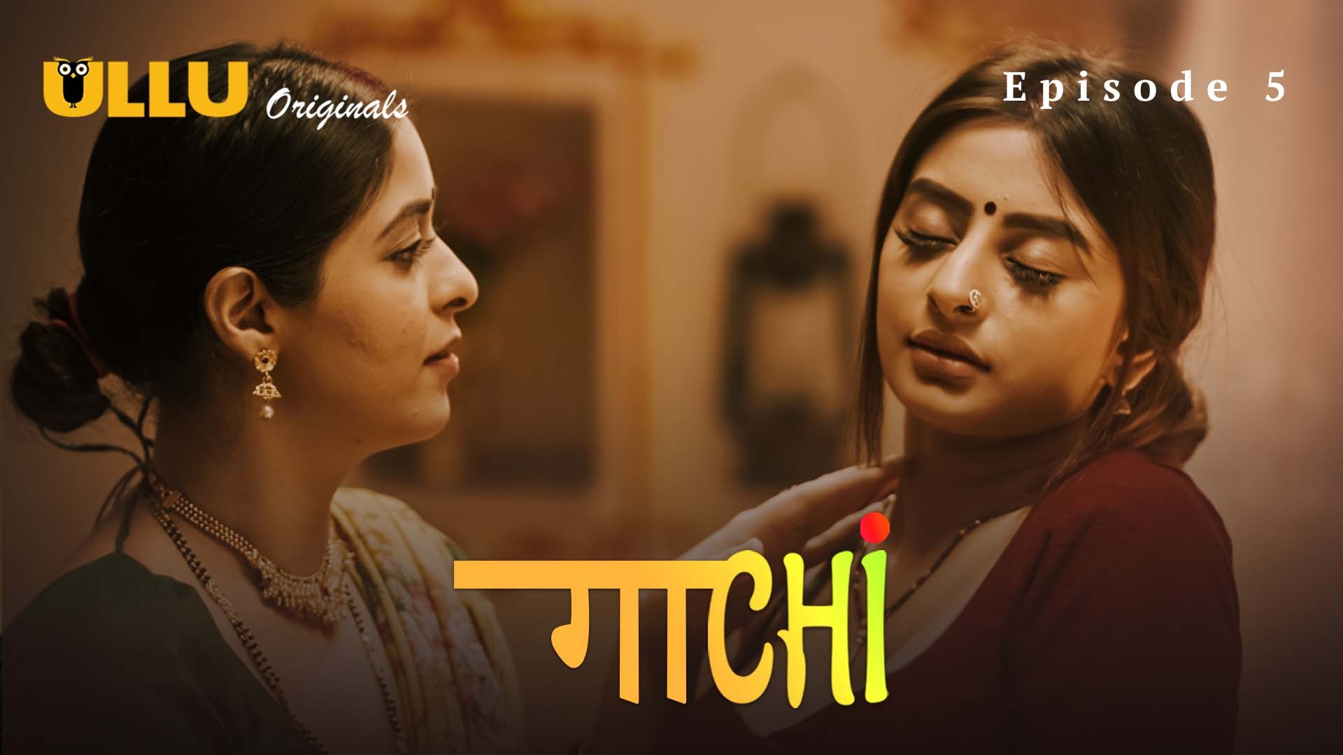 Gaachi Episode 5 Ullu Hindi Hot Web Series