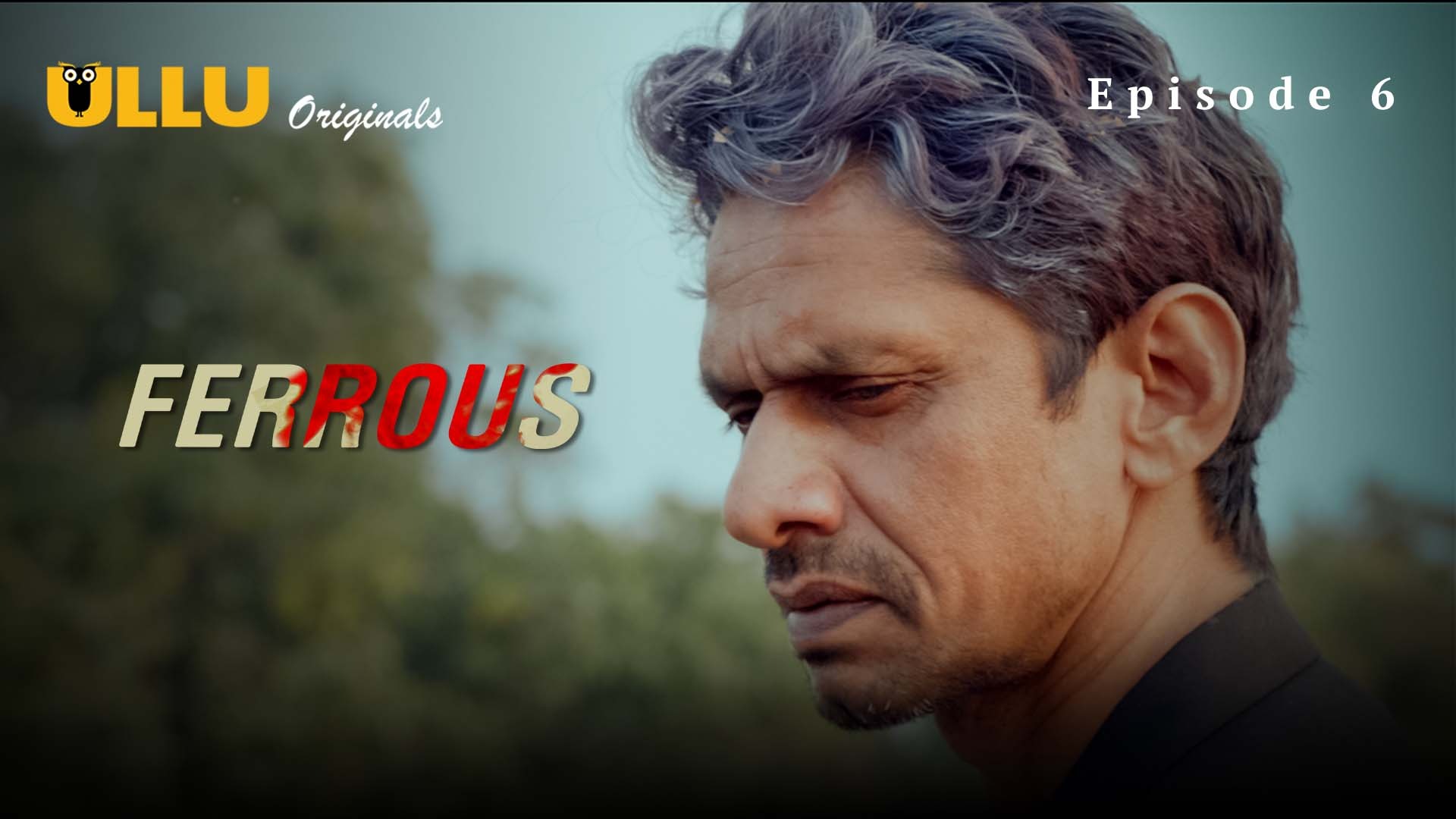 Ferrous Episode 6 Ullu Hindi Hot Web Series
