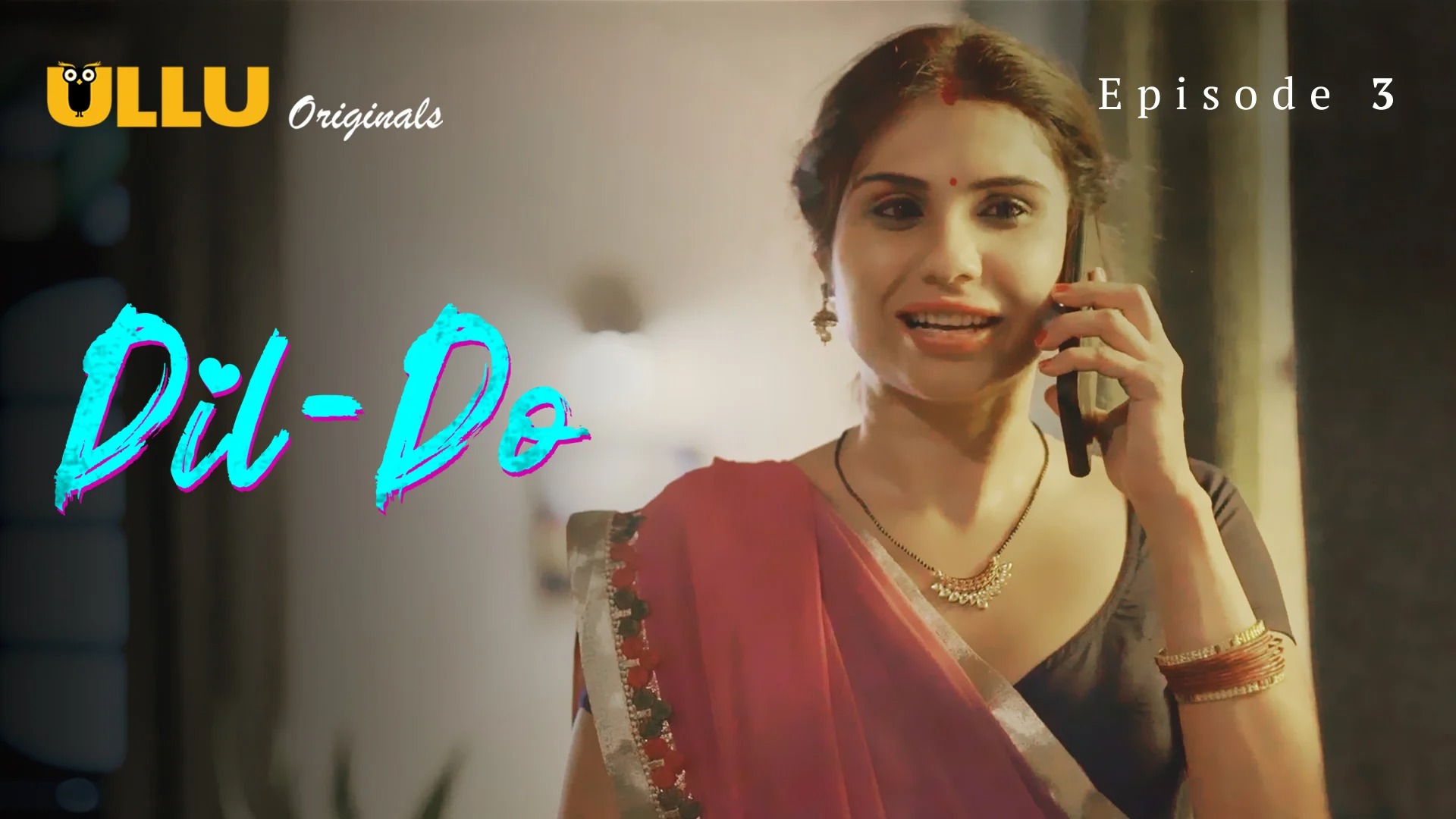 Dil-Do Episode 3 Ullu Hindi Hot Web Series