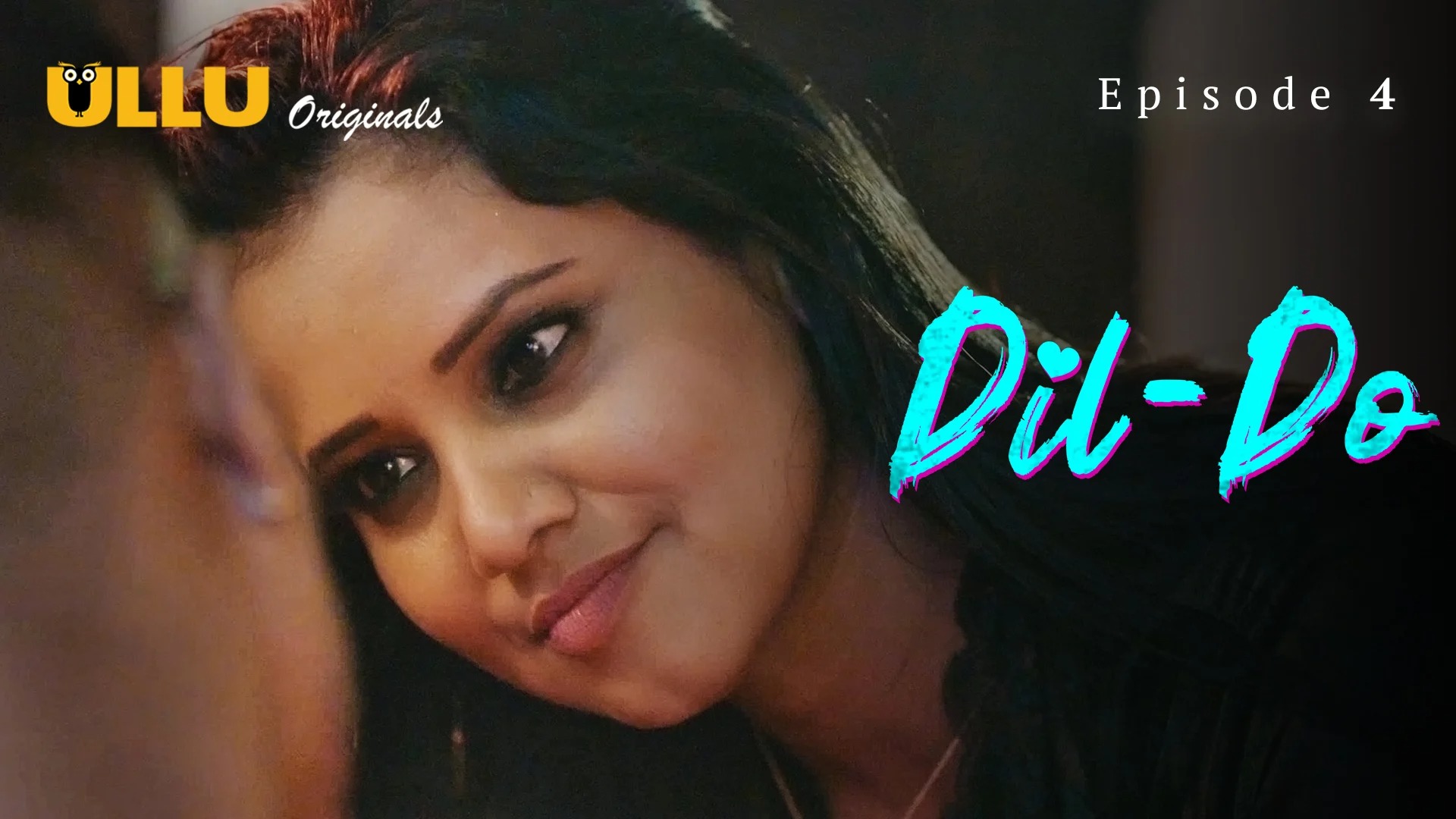 Dil-Do Episode 4 Ullu Hindi Hot Web Series