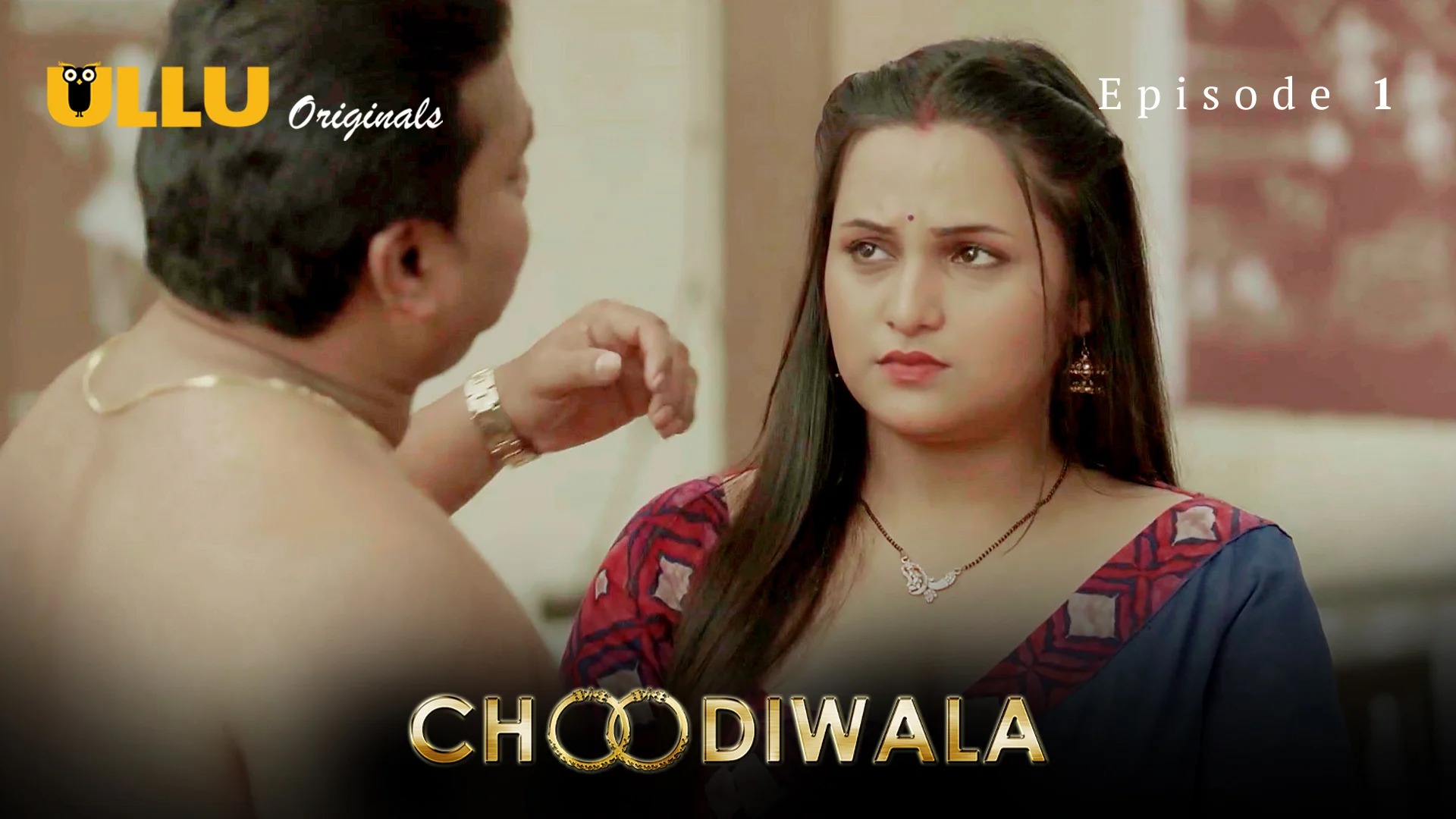 Choodiwala Episode 1 Ullu Hindi Hot Web Series