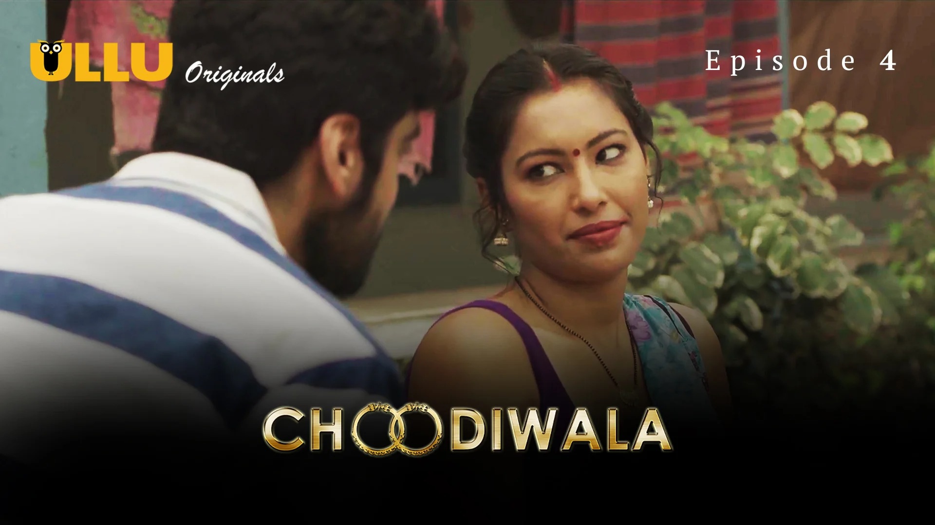 Choodiwala Episode 4 Ullu Hindi Hot Web Series
