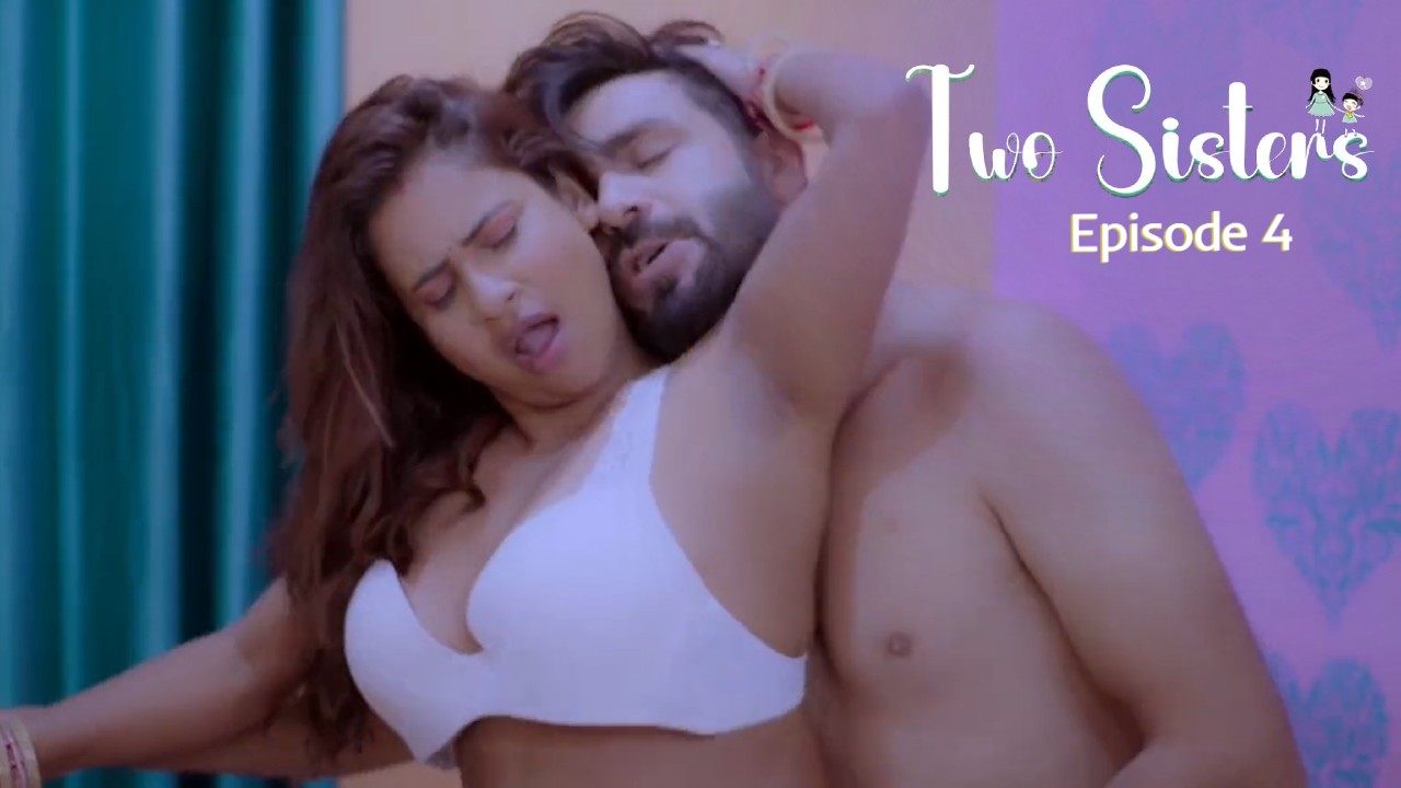 Two Sisters Episode 4 Makhan Hindi Hot Web Series