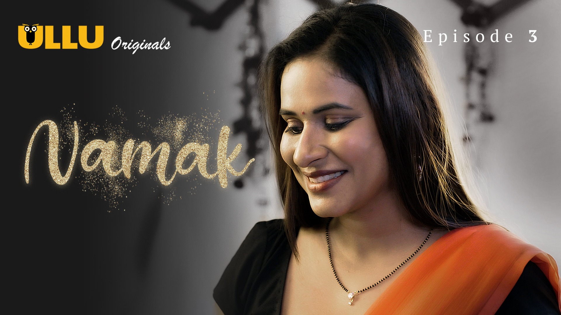 Namak Episode 3 Ullu Hindi Hot Web Series
