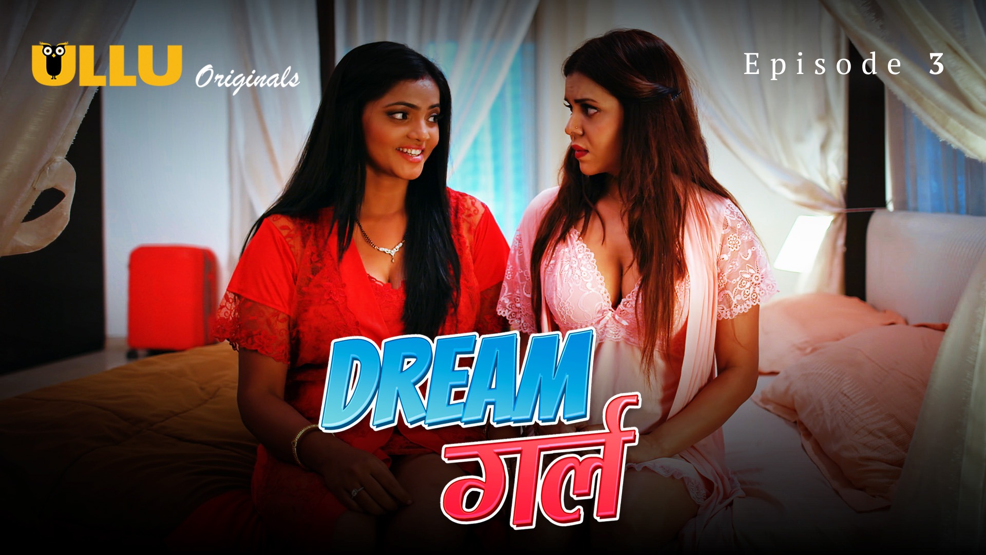 Dream Girl Episode 3 Ullu Hindi Hot Web Series