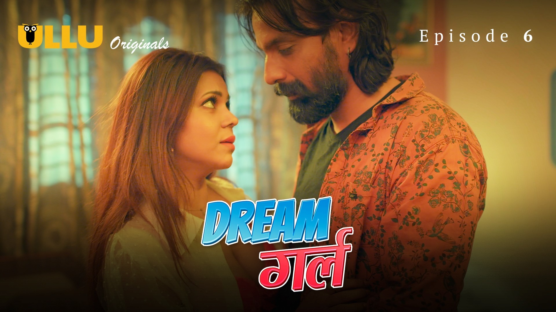 Dream Girl Episode 6 Ullu Hindi Hot Web Series