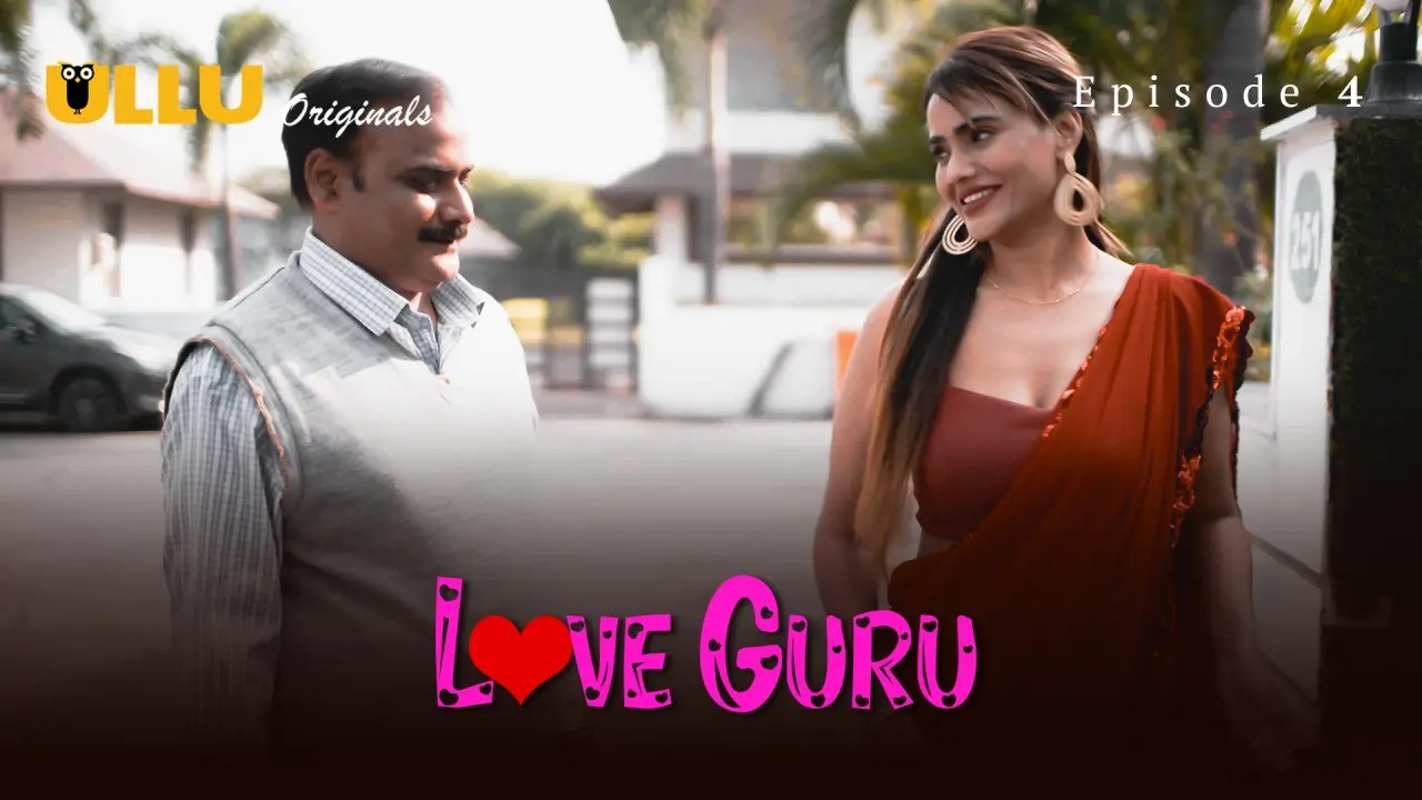 Love Guru Episode 4 Ullu Hindi Hot Web Series