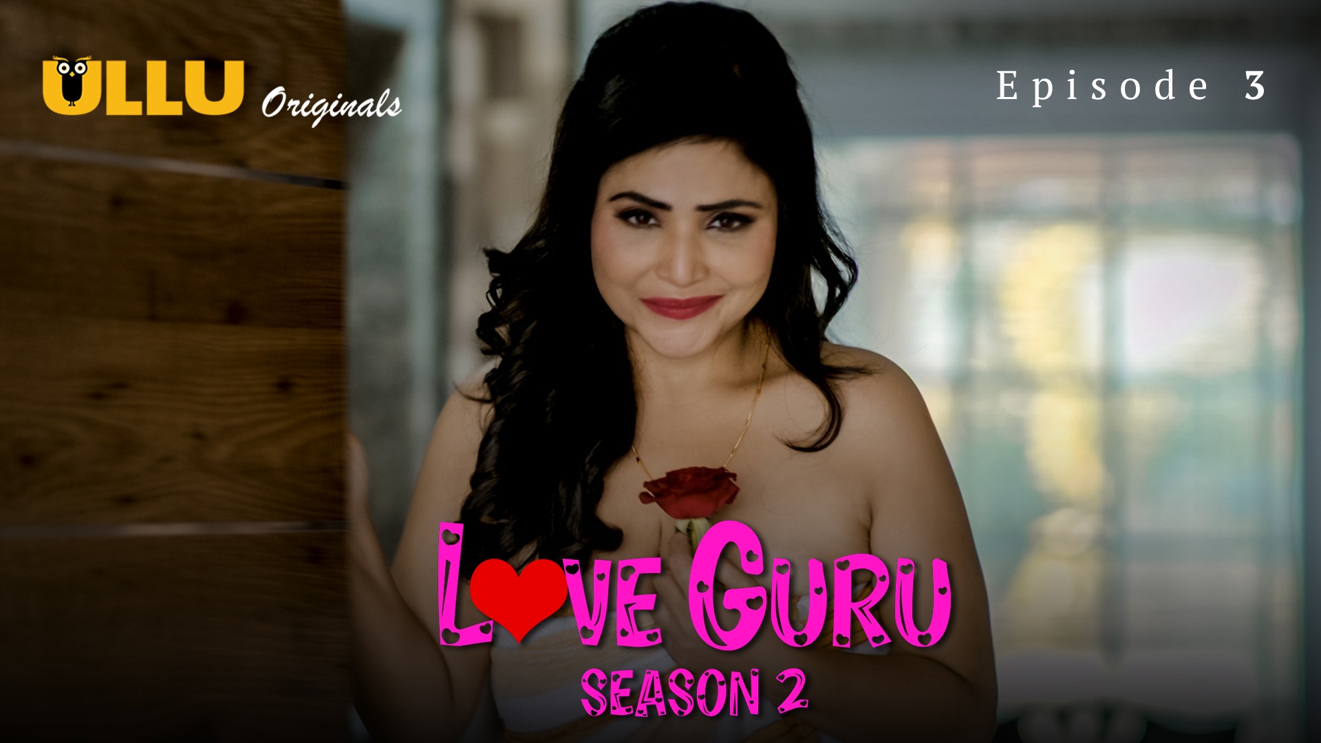 Love Guru Season 2 Episode 3 Ullu Hindi Hot Web Series