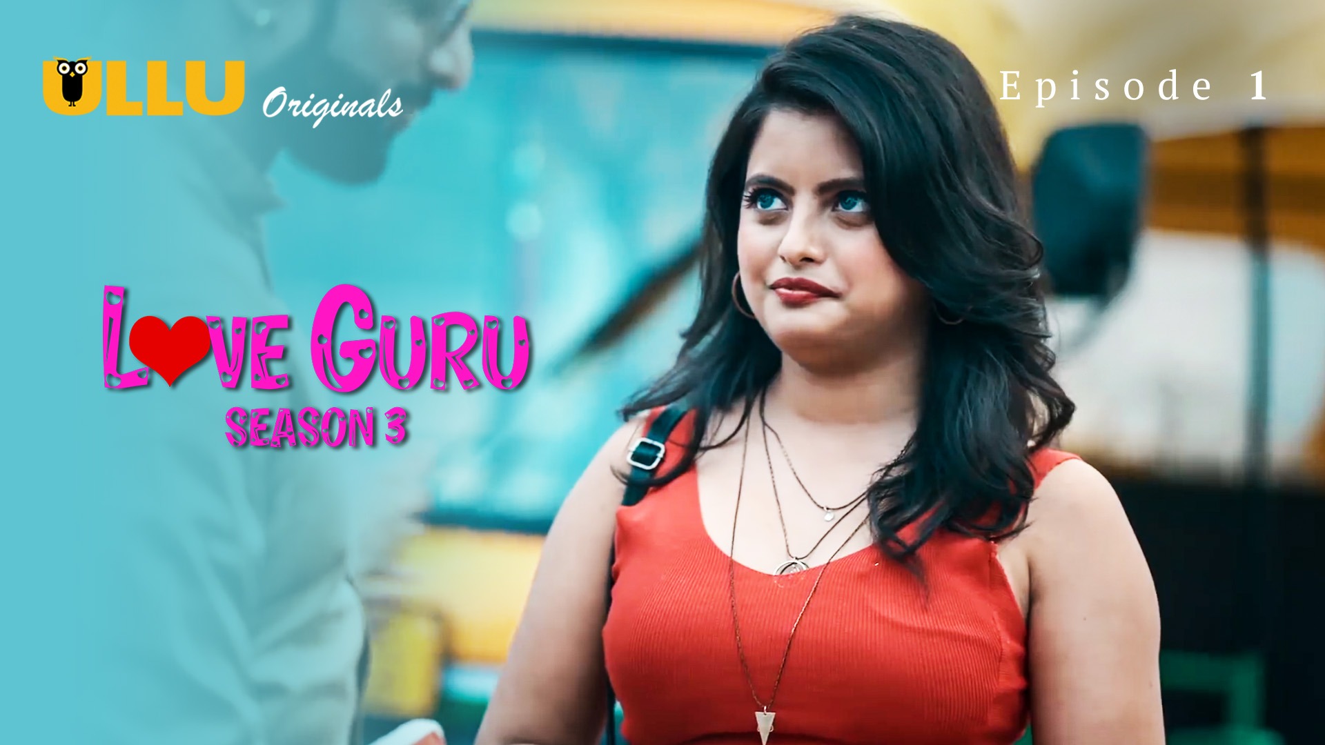 Love Guru Season 3 Episode 1 Ullu Hindi Hot Web Series