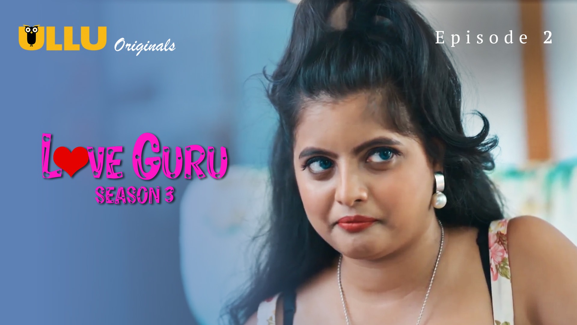 Love Guru Season 3 Episode 2 Ullu Hindi Hot Web Series