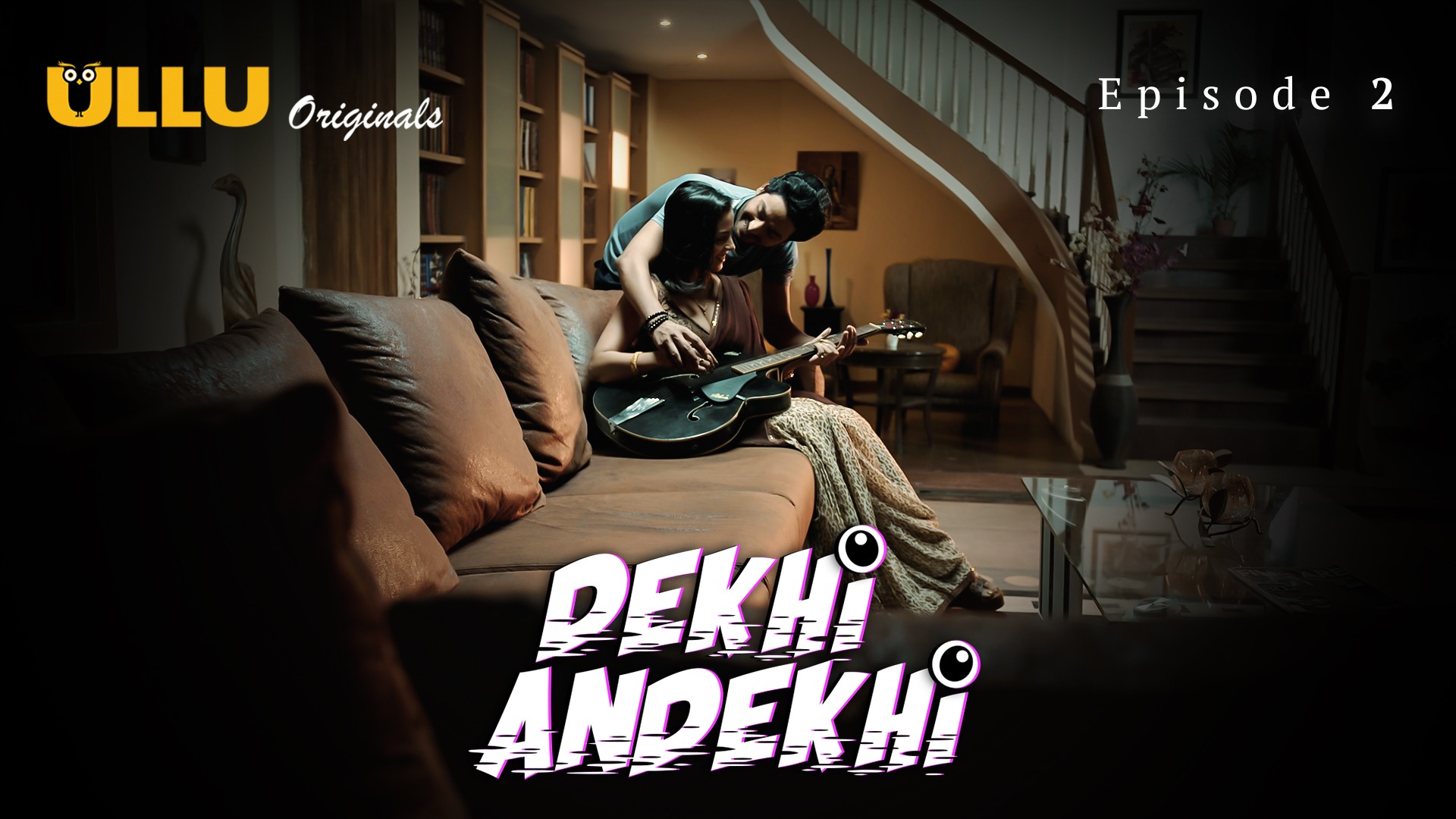 Dekhi Andekhi Episode 2 Ullu Hindi Hot Web Series