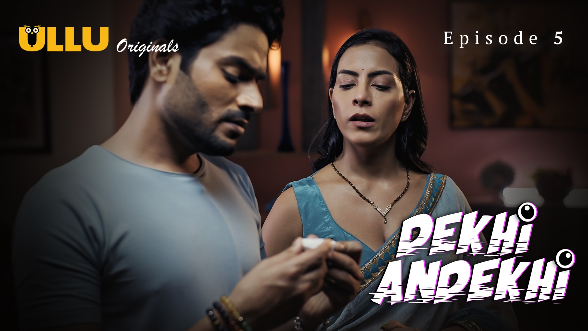 Dekhi Andekhi Episode 5 Ullu Hindi Hot Web Series