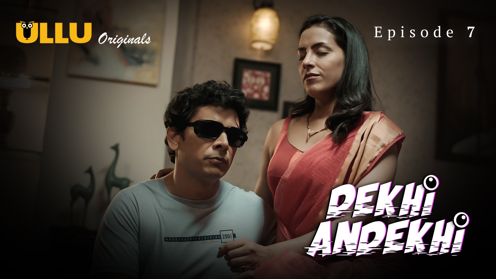 Dekhi Andekhi Episode 7 Ullu Hindi Hot Web Series