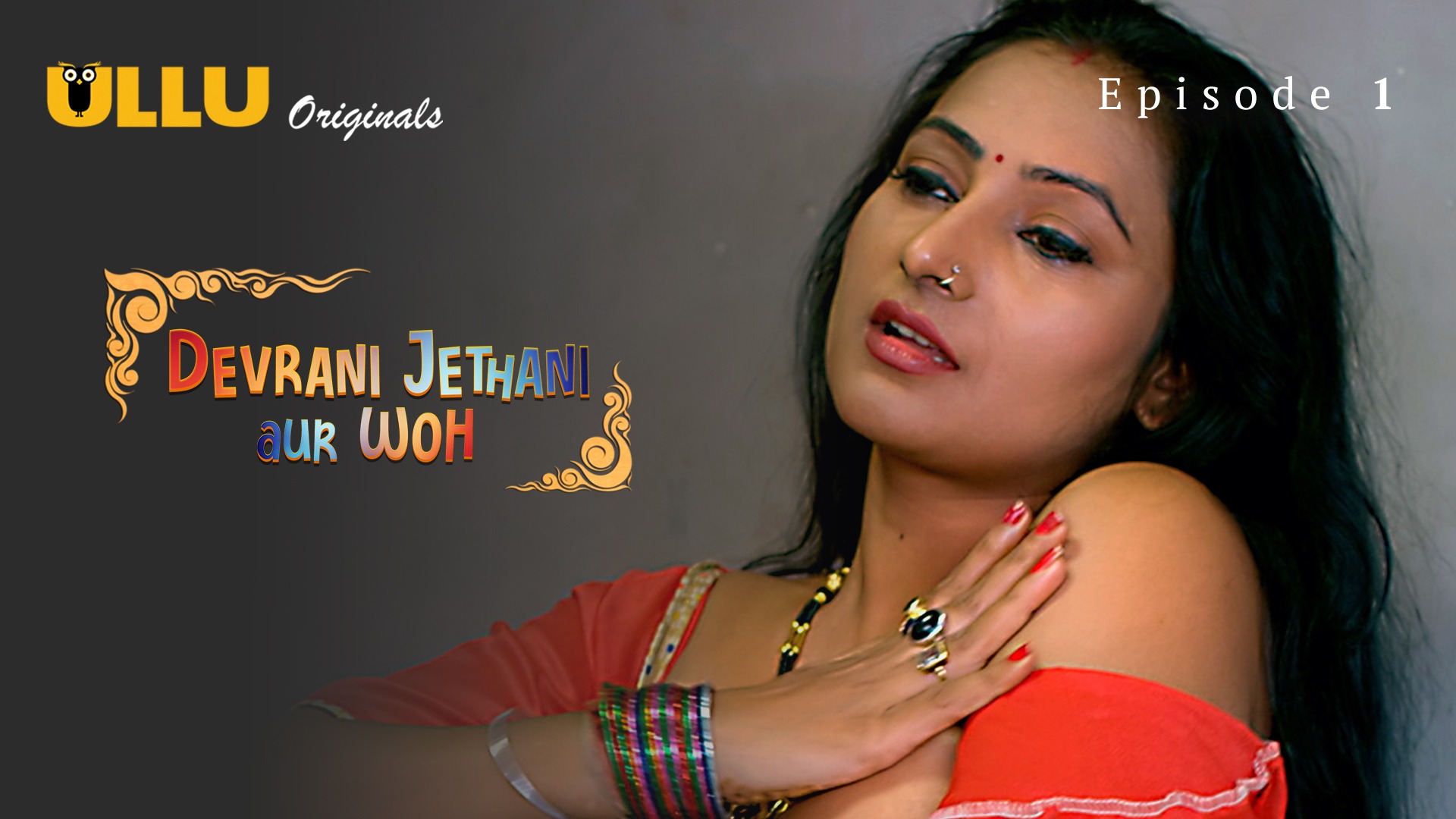 Devrani Jethani Aur Woh Episode 1 Ullu Hindi Hot Web Series