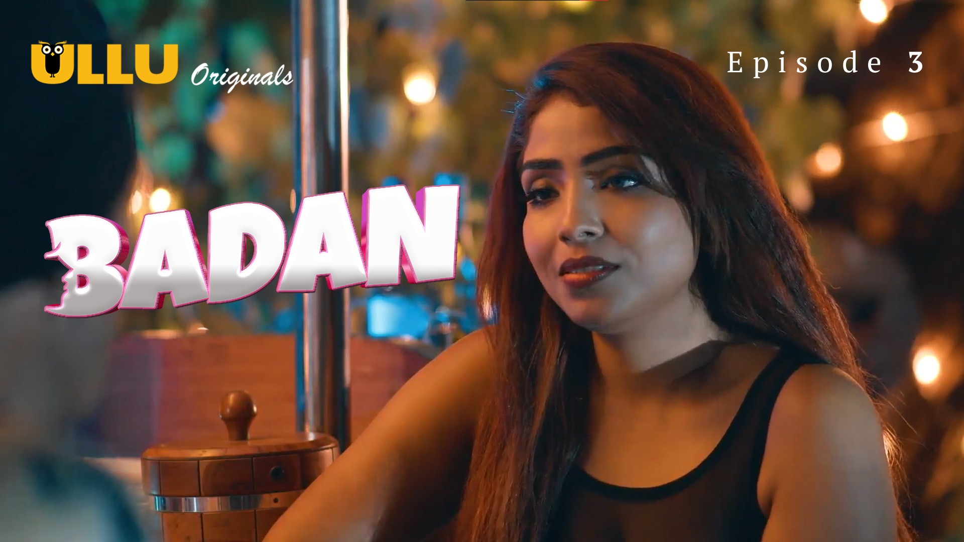 Badan Episode 3 Ullu Hindi Hot Web Series