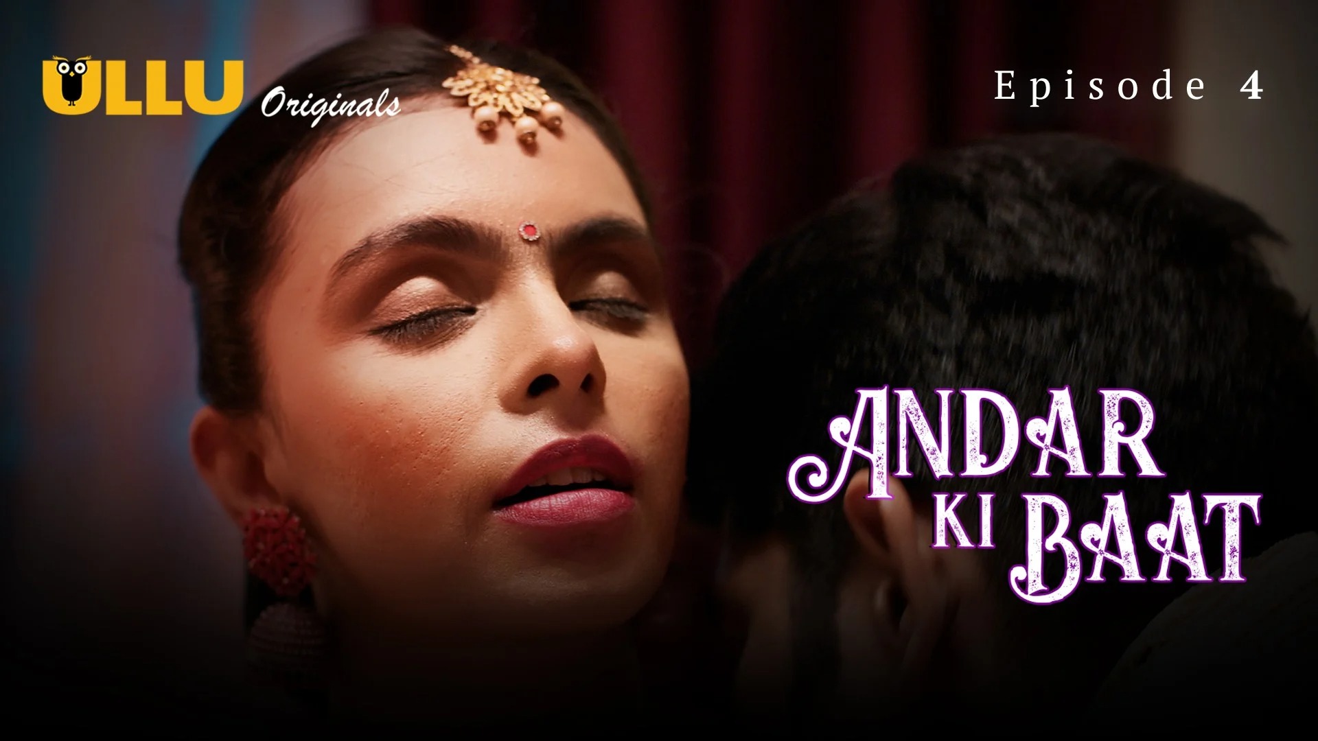 Andar Ki Baat Episode 4 Ullu Hindi Hot Web Series