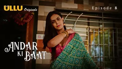 Andar Ki Baat Episode 8 Ullu Hindi Hot Web Series