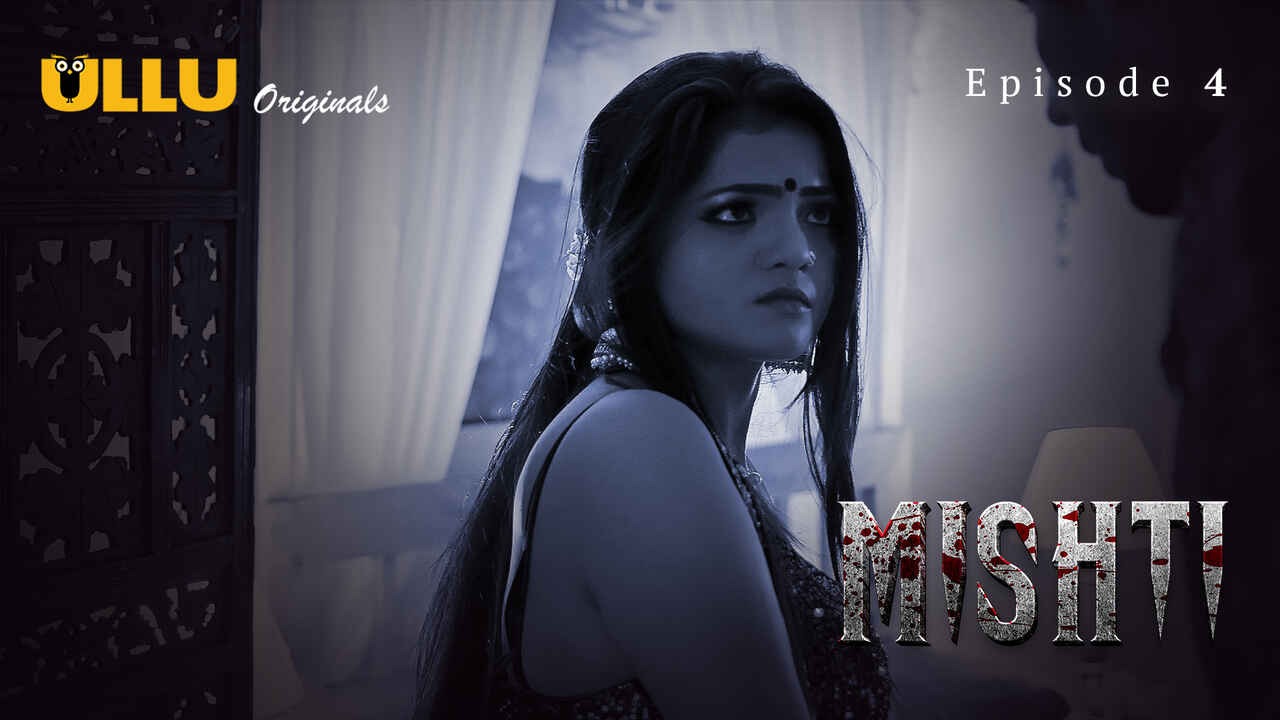 Mishti Episode 4 Ullu Hindi Hot Web Series
