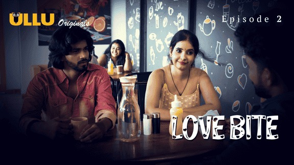 Love Bite Episode 2 Ullu Hindi Hot Web Series