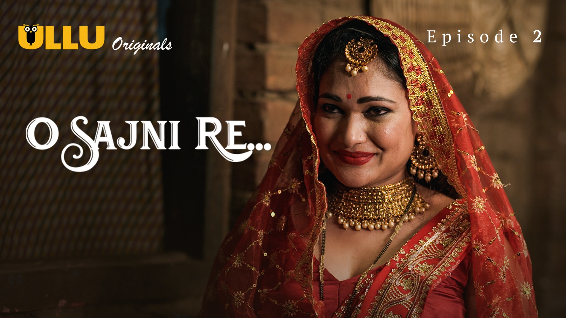 O Sajni Re Episode 2 Ullu Hindi Hot Web Series