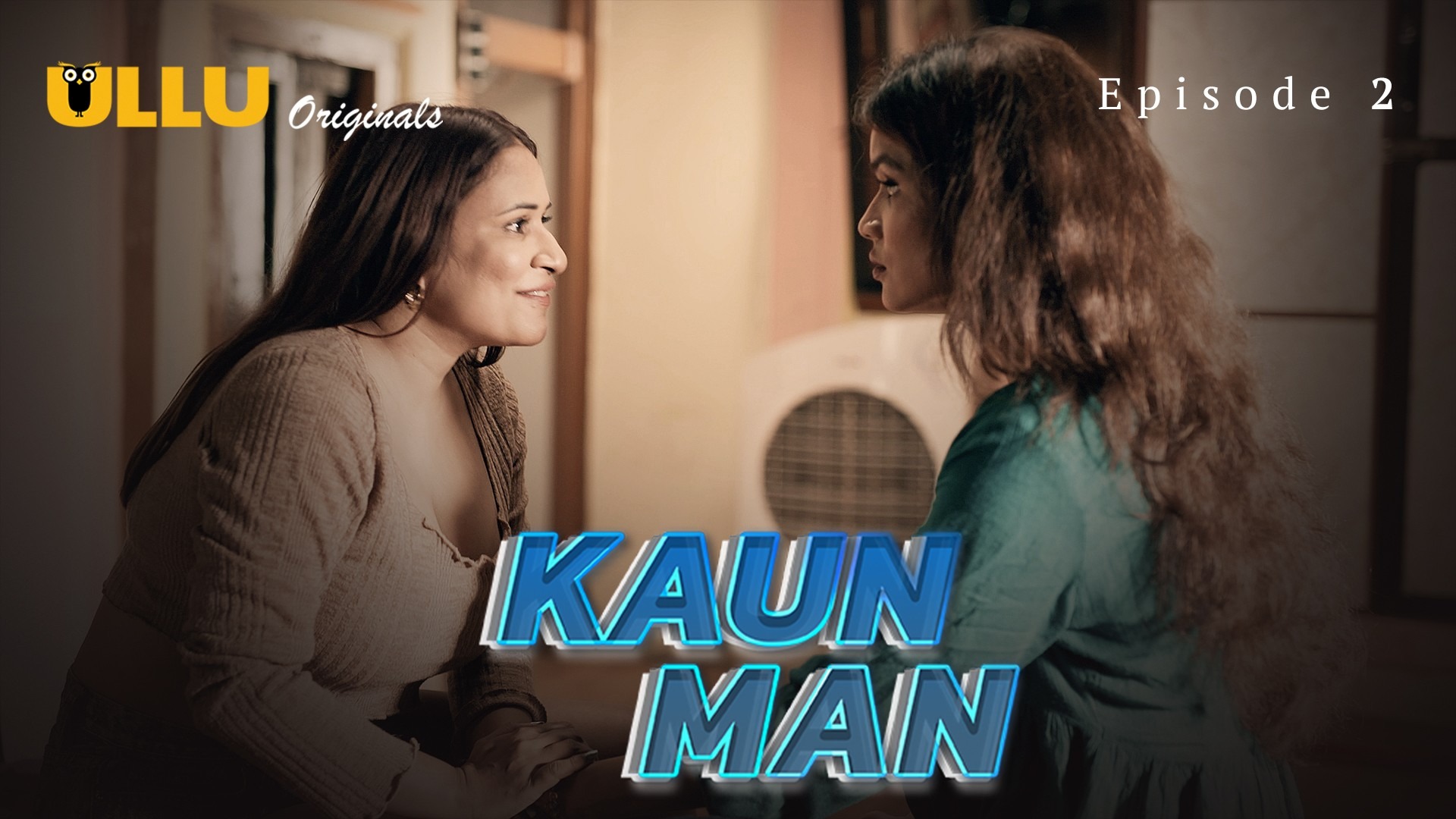 Kaun Man Episode 2 Ullu Hindi Hot Web Series