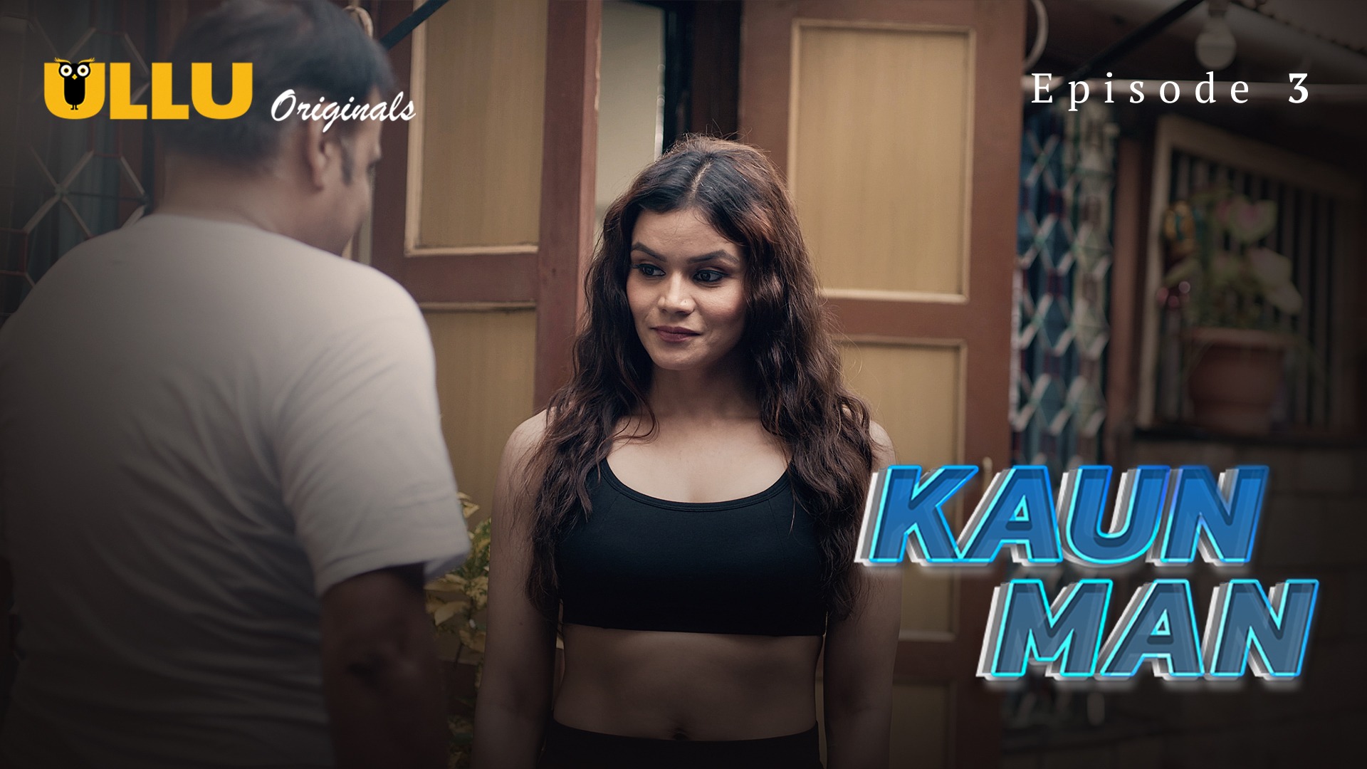 Kaun Man Episode 3 Ullu Hindi Hot Web Series