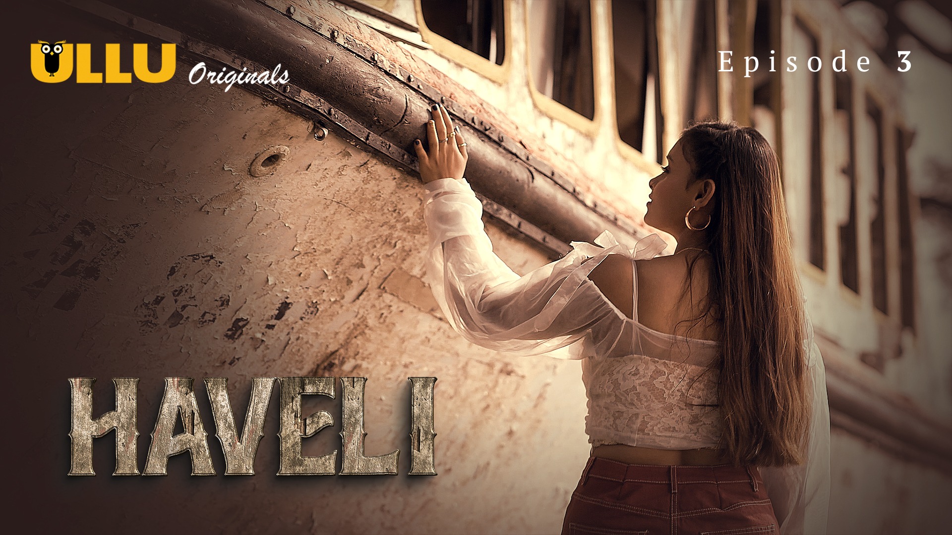 Haveli Episode 3 Ullu Hindi Hot Web Series